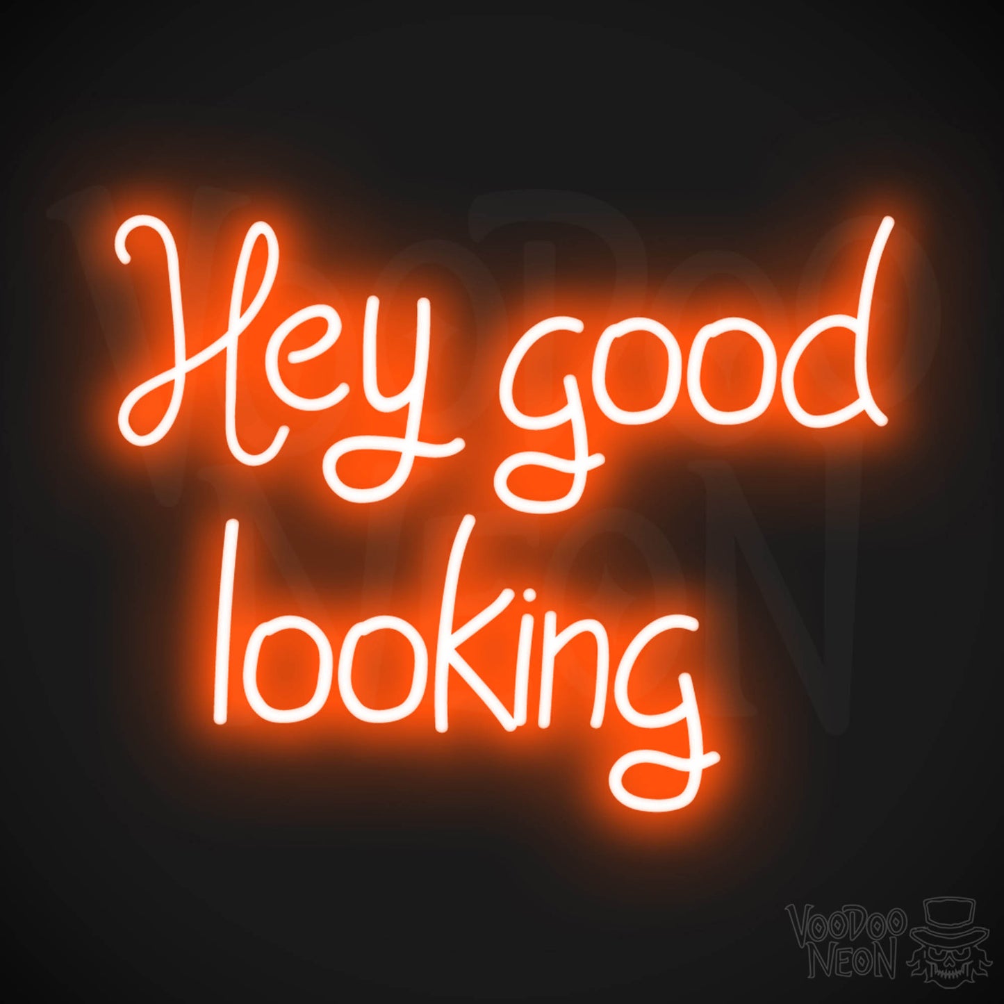 Hey Good Looking LED Neon - Orange