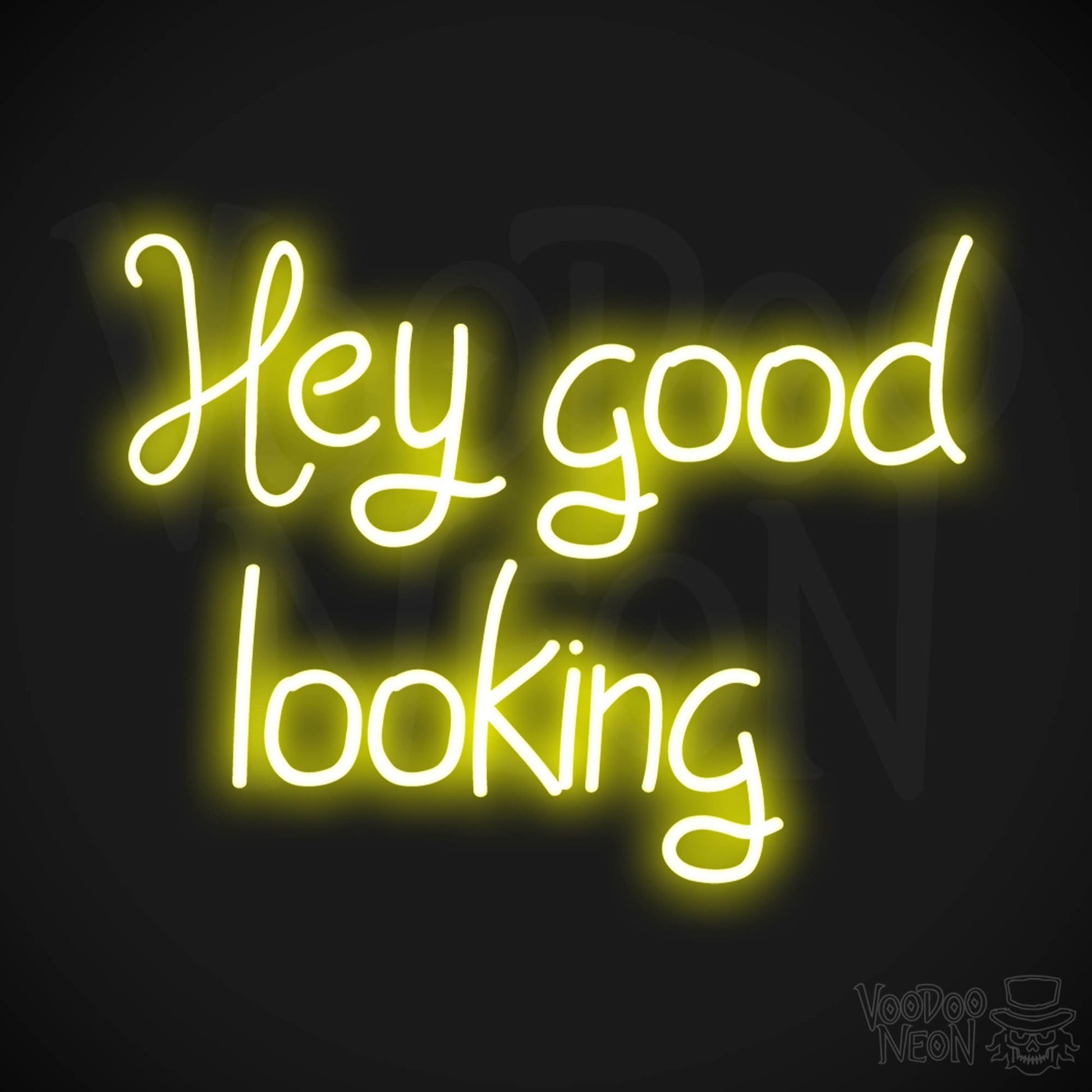 Hey Good Looking LED Neon - Yellow