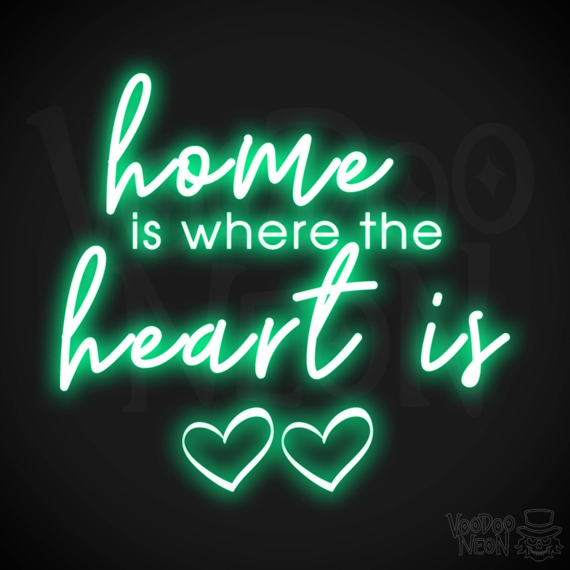 Home Is Where The Heart Is Neon Sign - Home Is Where The Heart Is Sign - Color Green