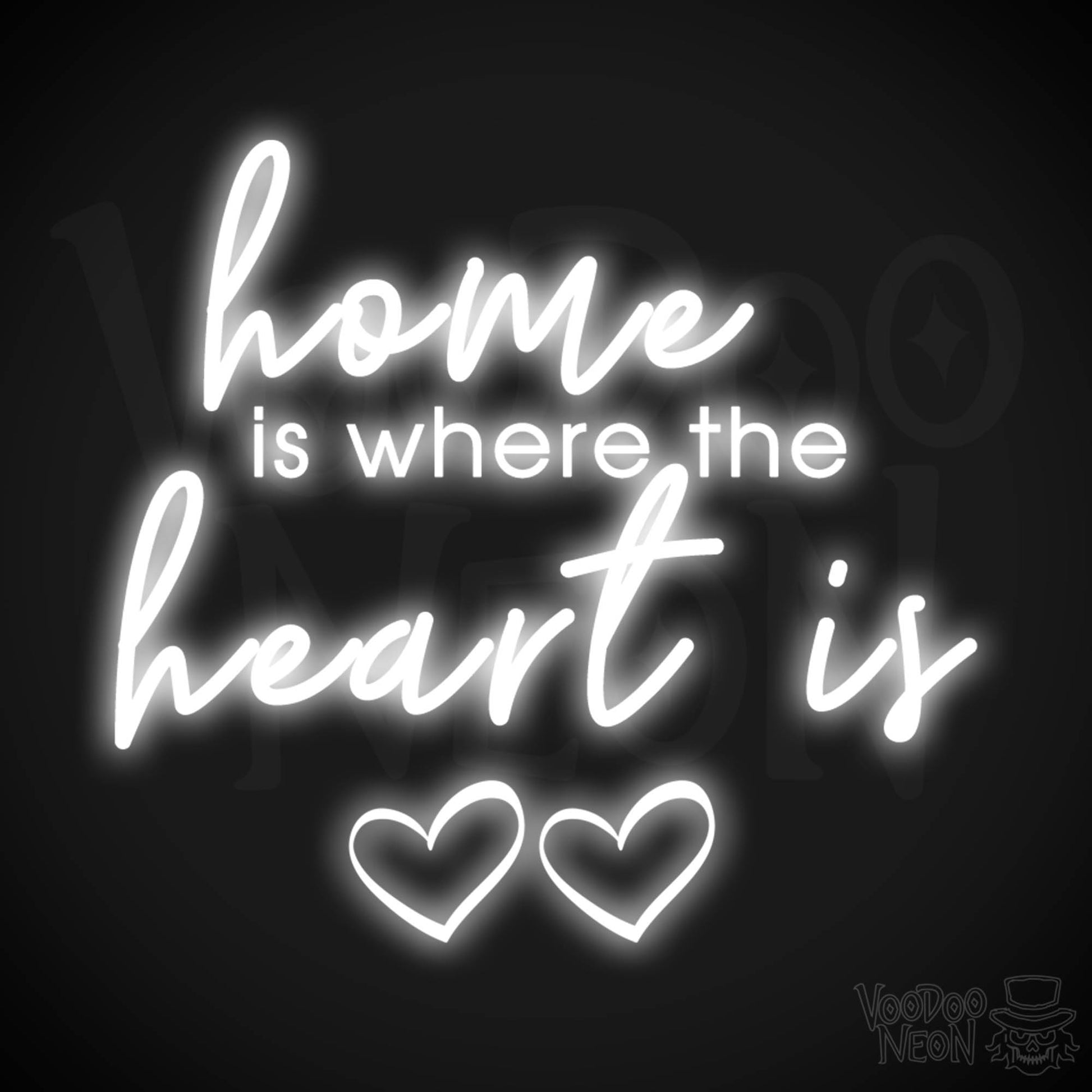 Home Is Where The Heart Is Neon Sign - Home Is Where The Heart Is Sign - Color White