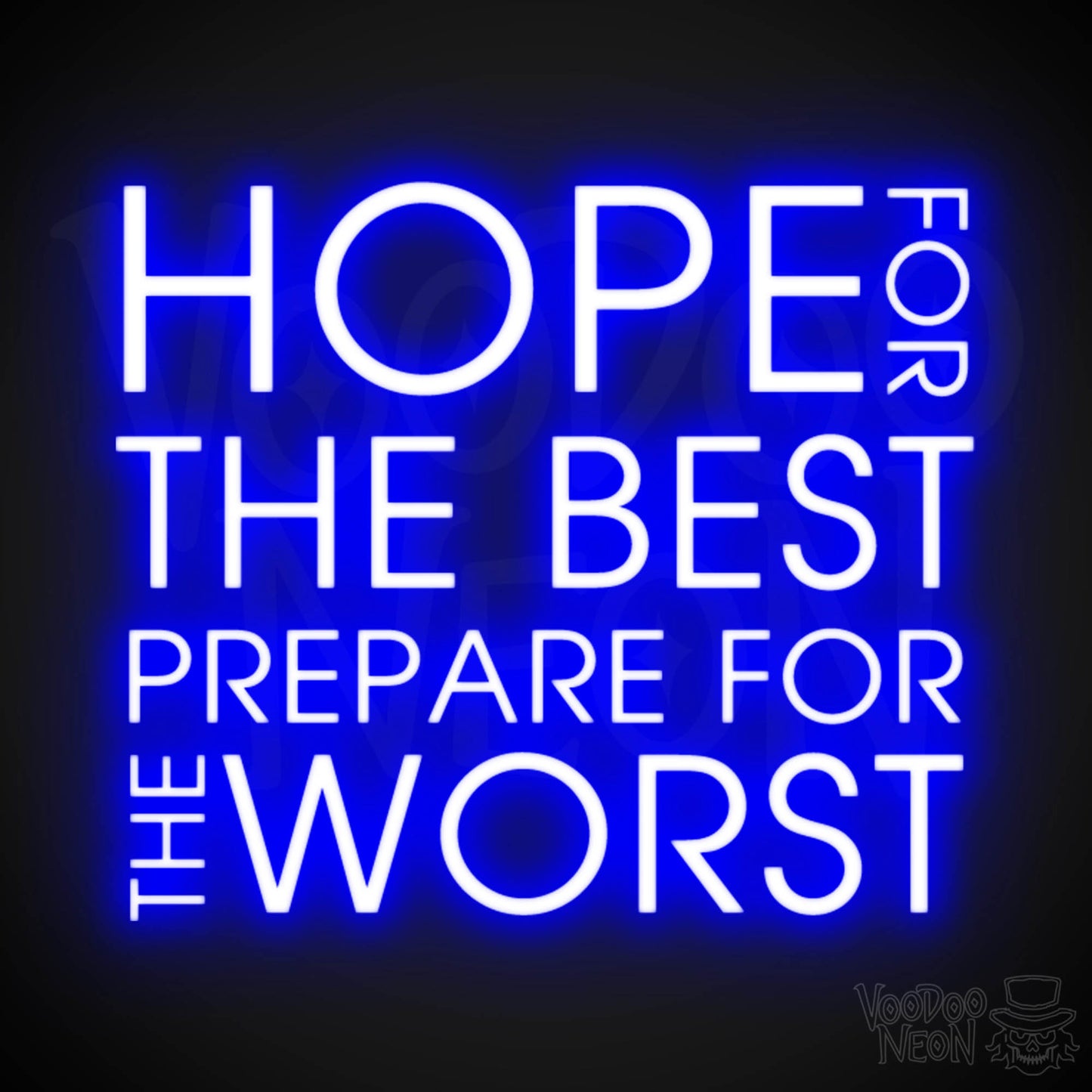 Hope For The Best Prepare For The Worst Neon Sign - Light Up Sign - Color Dark Blue