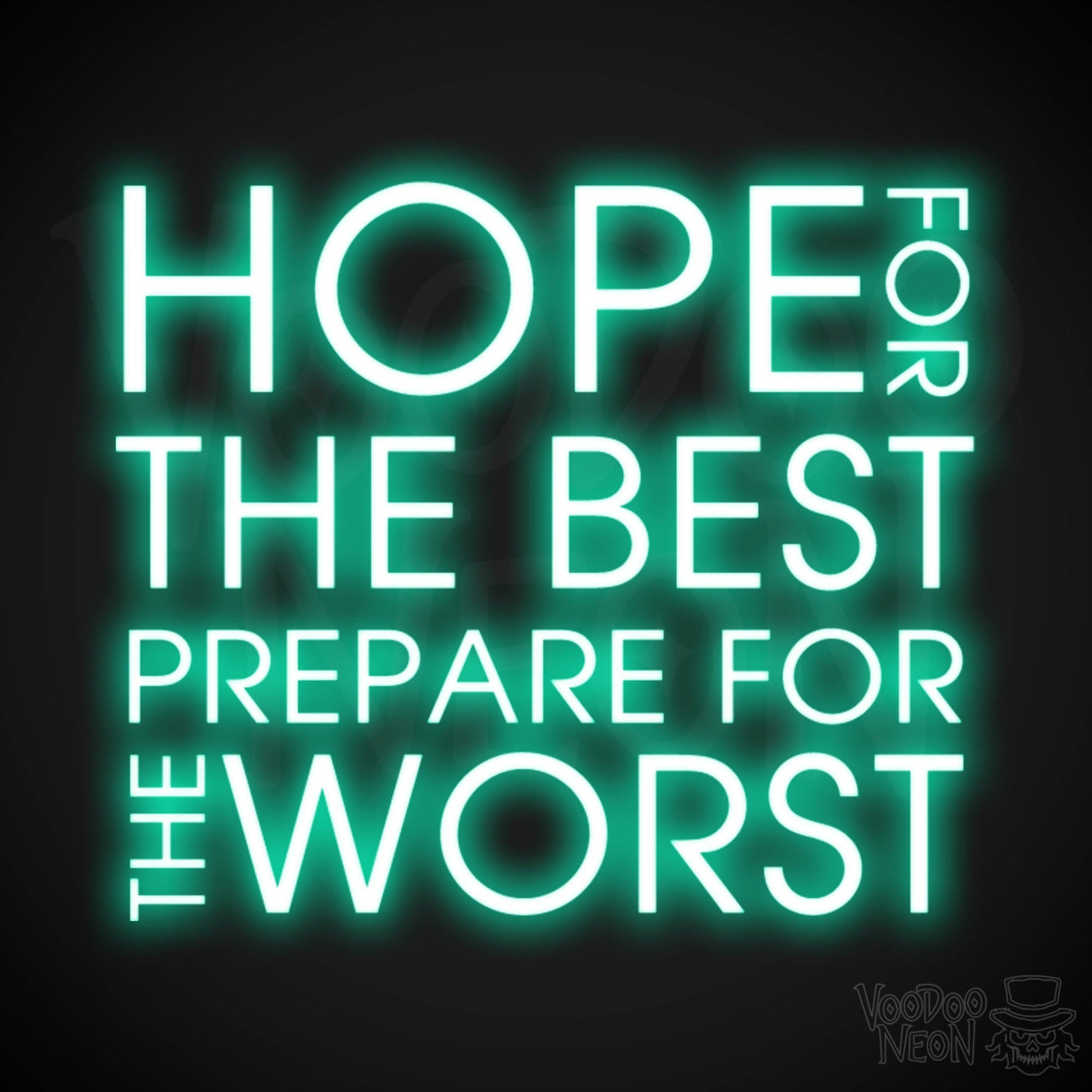 Hope For The Best Prepare For The Worst Neon Sign - Light Up Sign - Color Light Green