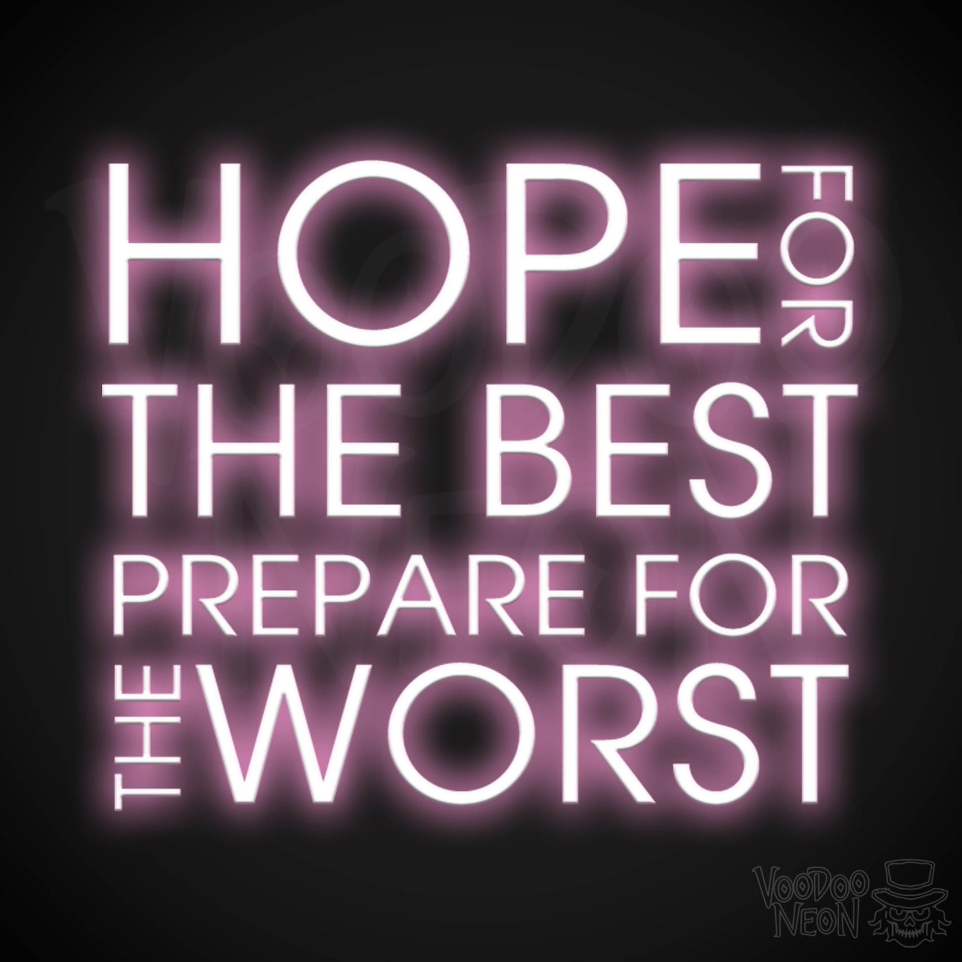 Hope For The Best Prepare For The Worst Neon Sign - Light Up Sign - Color Light Pink