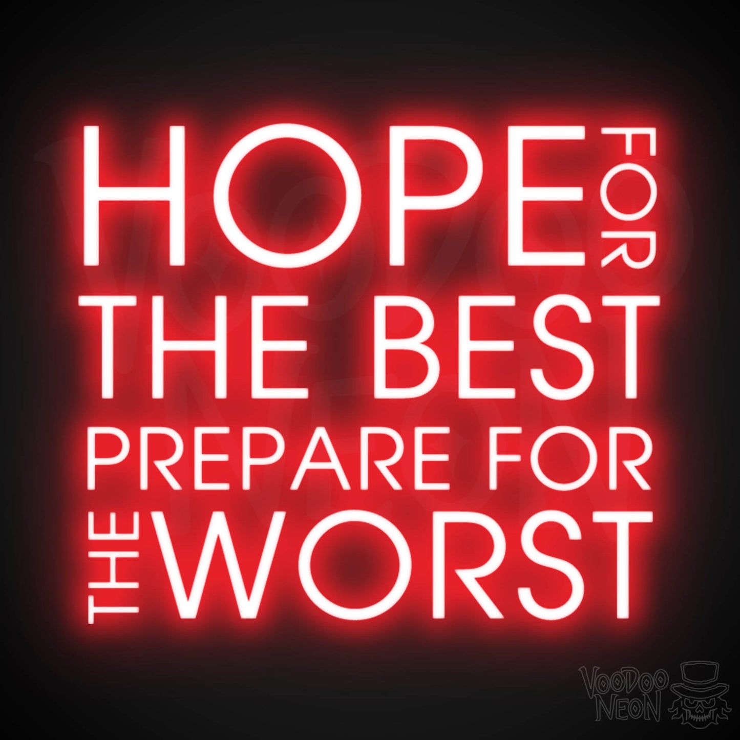 Hope For The Best Prepare For The Worst Neon Sign - Light Up Sign - Color Red