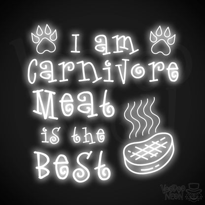 I Am Carnivore Meat Is The Best Neon Sign - Carnivore LED Neon Wall Art - Color White