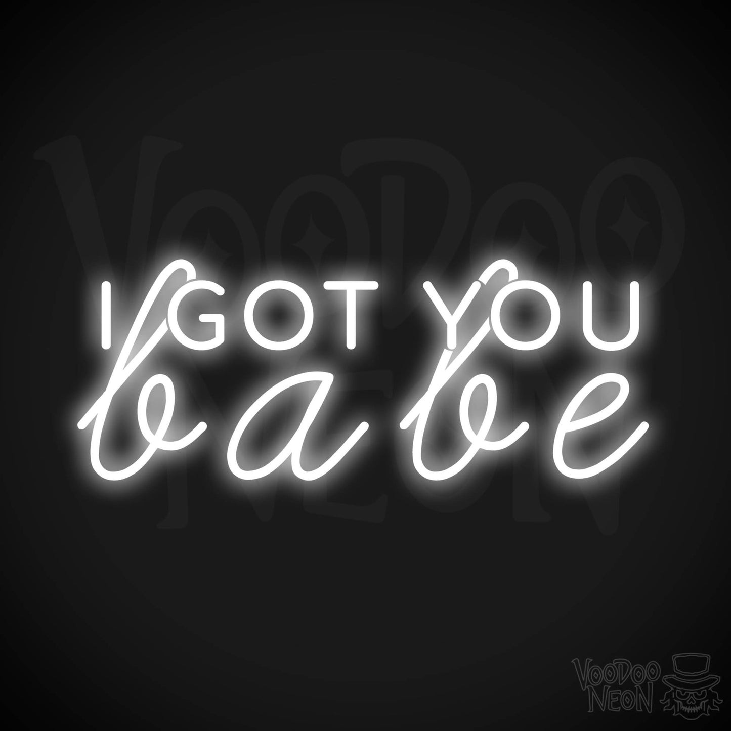 I Got You Babe LED Neon Sign - Neon I Got You Babe Sign - Color White
