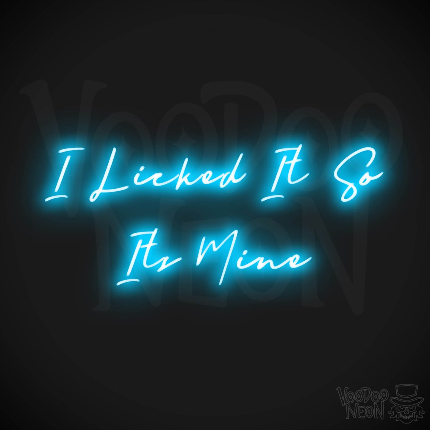 I Licked It So Its Mine LED Neon - Dark Blue