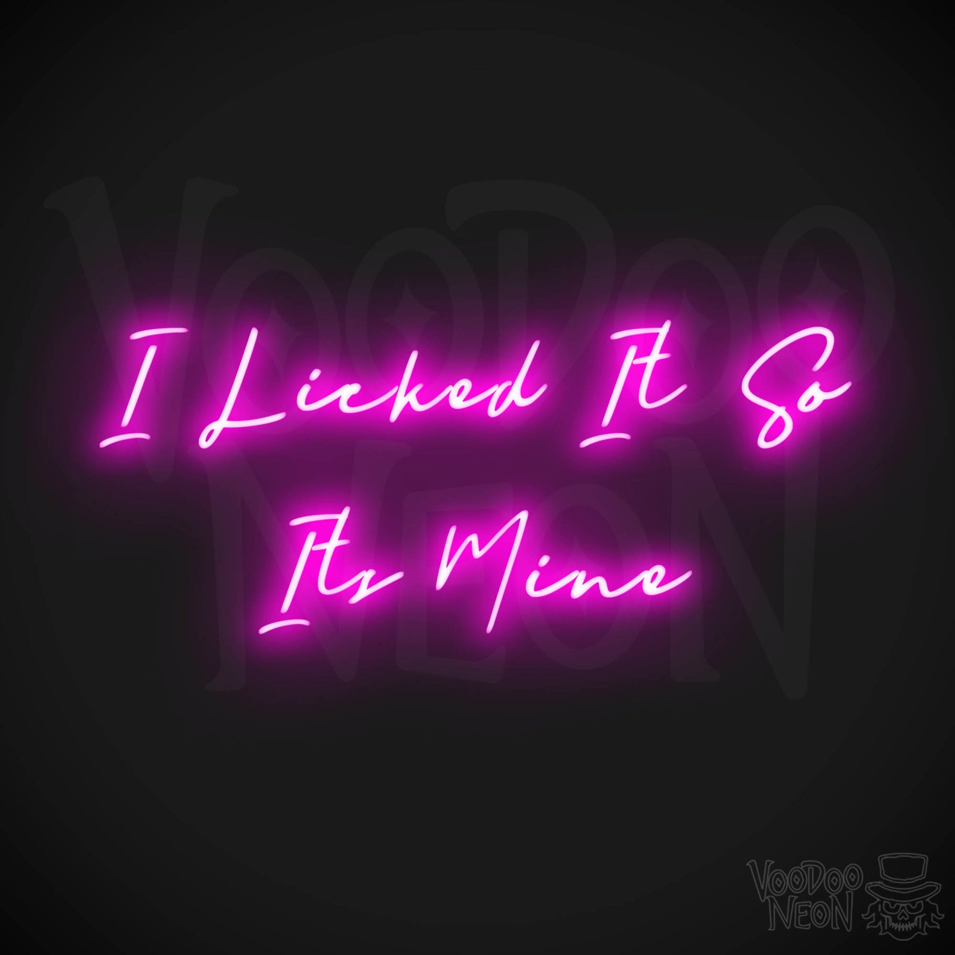 I Licked It So Its Mine LED Neon - Pink