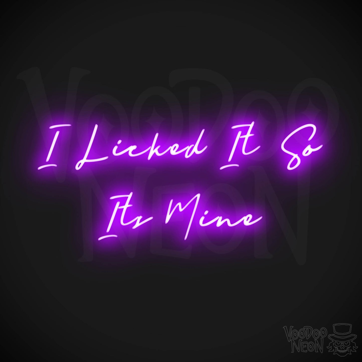 I Licked It So Its Mine LED Neon - Purple