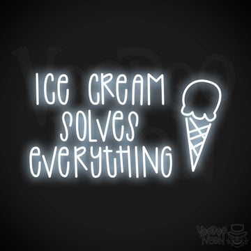 Ice Cream Solves Everything Neon Sign - Cool White