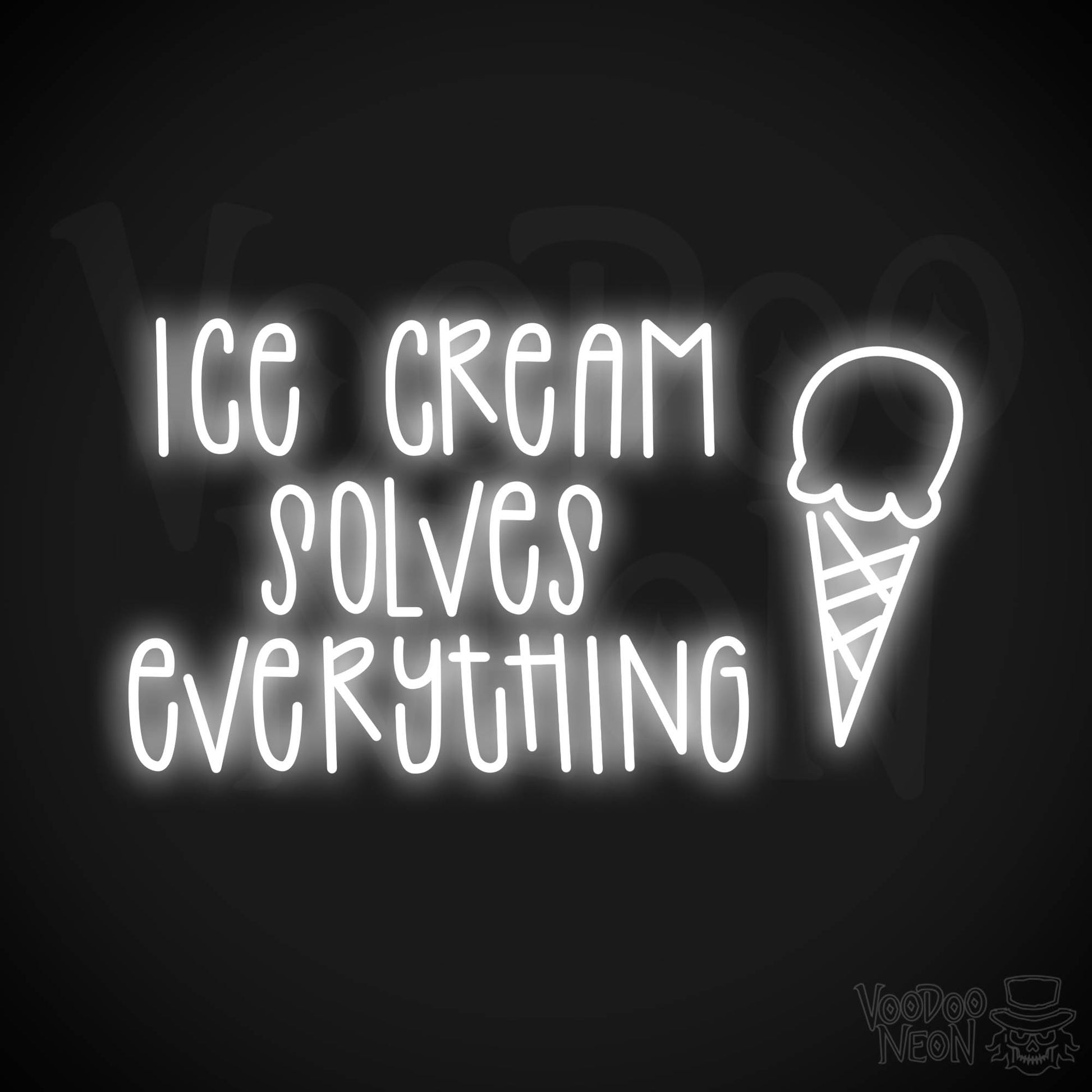 Ice Cream Solves Everything Neon Sign - White