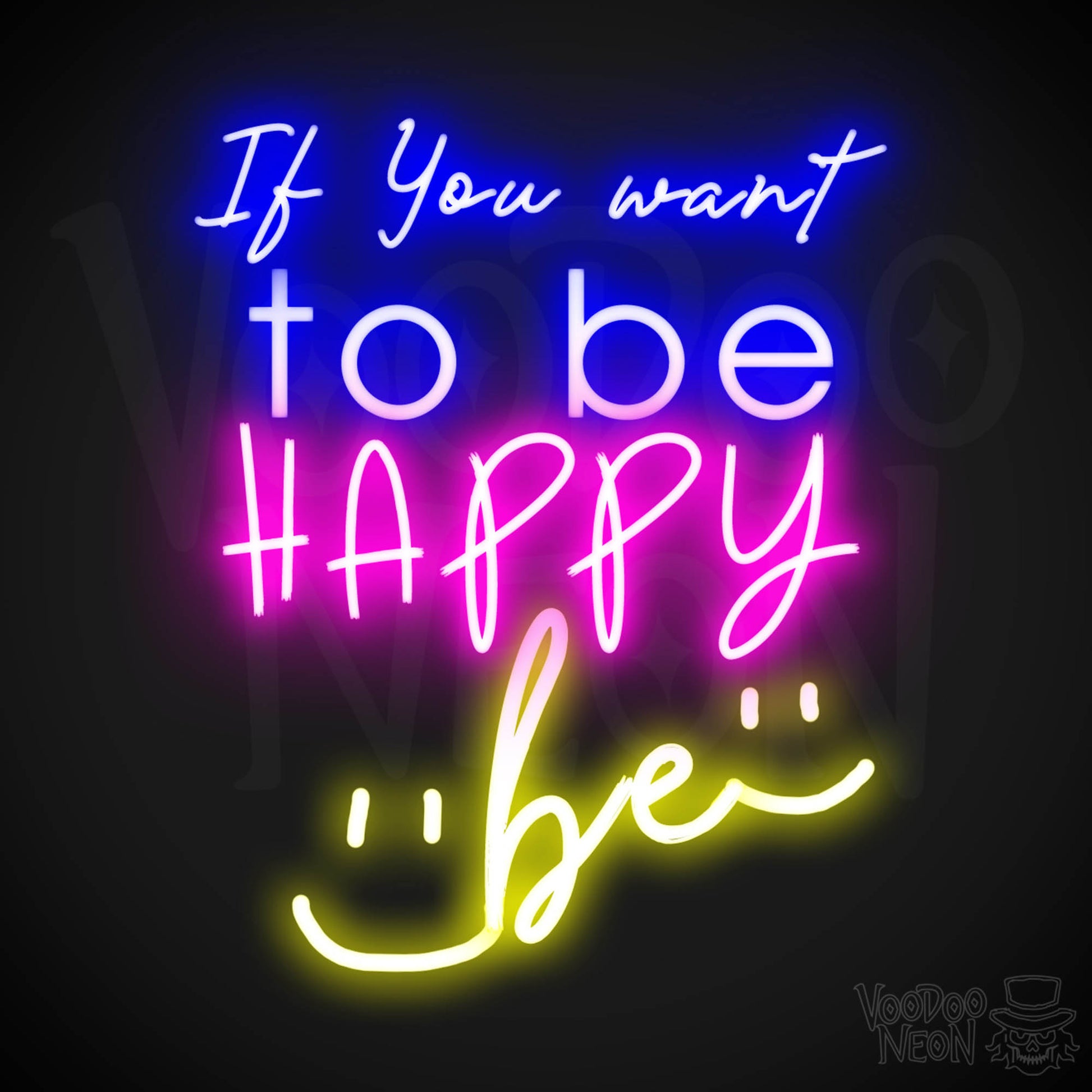 If You Want To Be Happy Be Neon Sign - Neon If You Want To Be Happy Be Sign - LED Neon Wall Art - Color Multi-Color