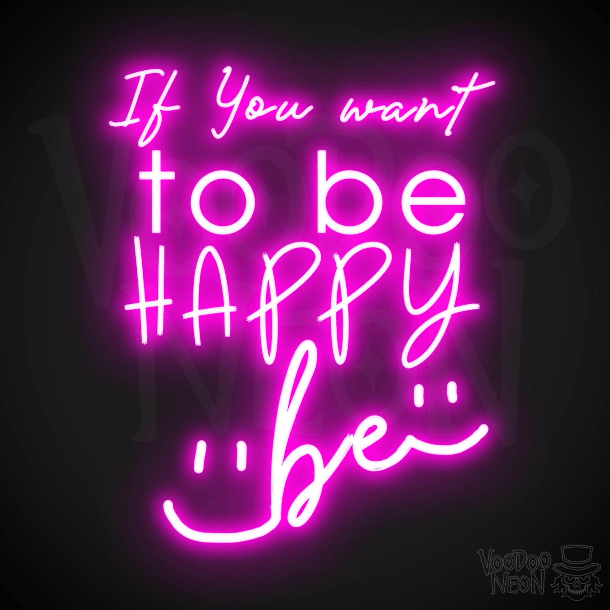 If You Want To Be Happy Be Neon Sign - Neon If You Want To Be Happy Be Sign - LED Neon Wall Art - Color Pink