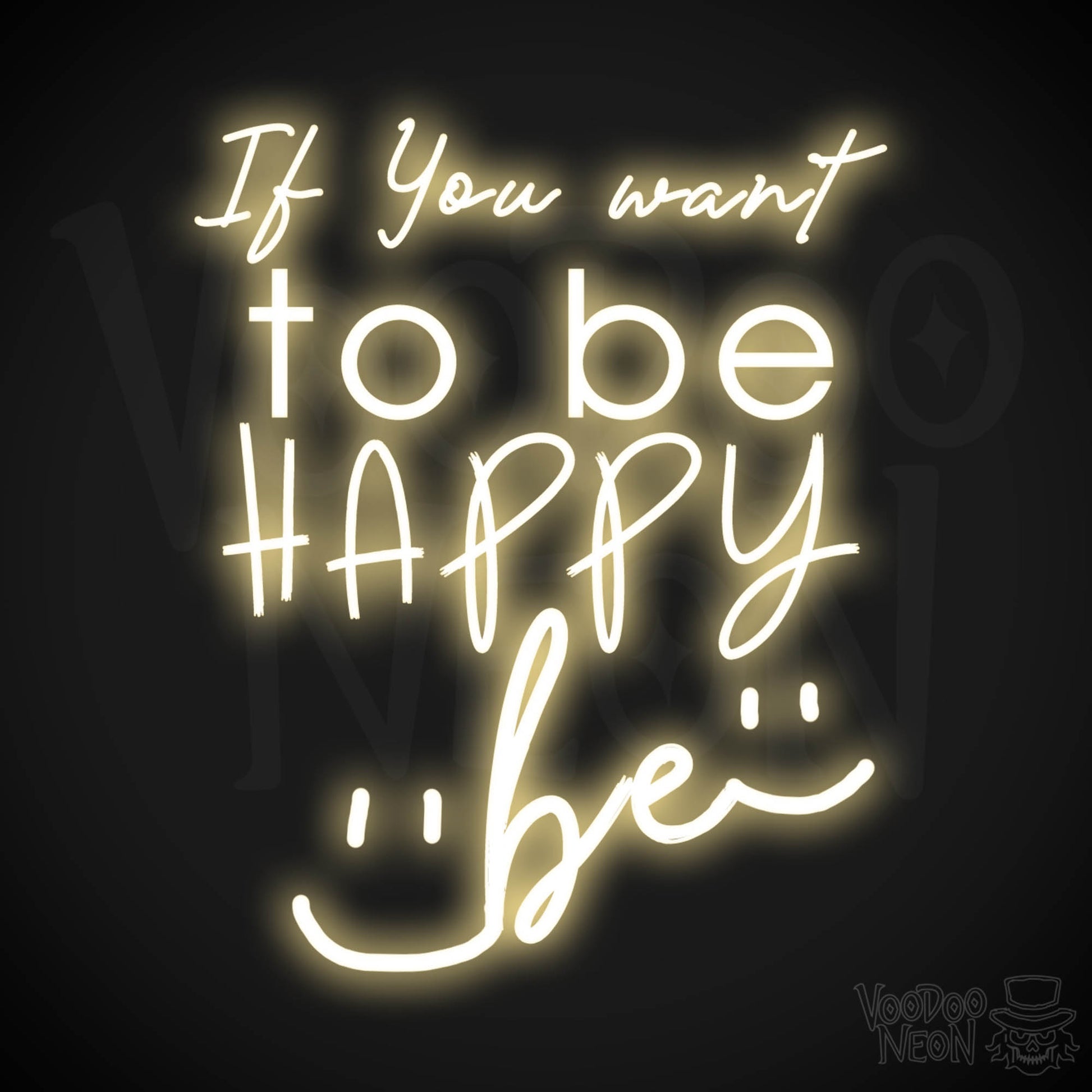 If You Want To Be Happy Be Neon Sign - Neon If You Want To Be Happy Be Sign - LED Neon Wall Art - Color Warm White