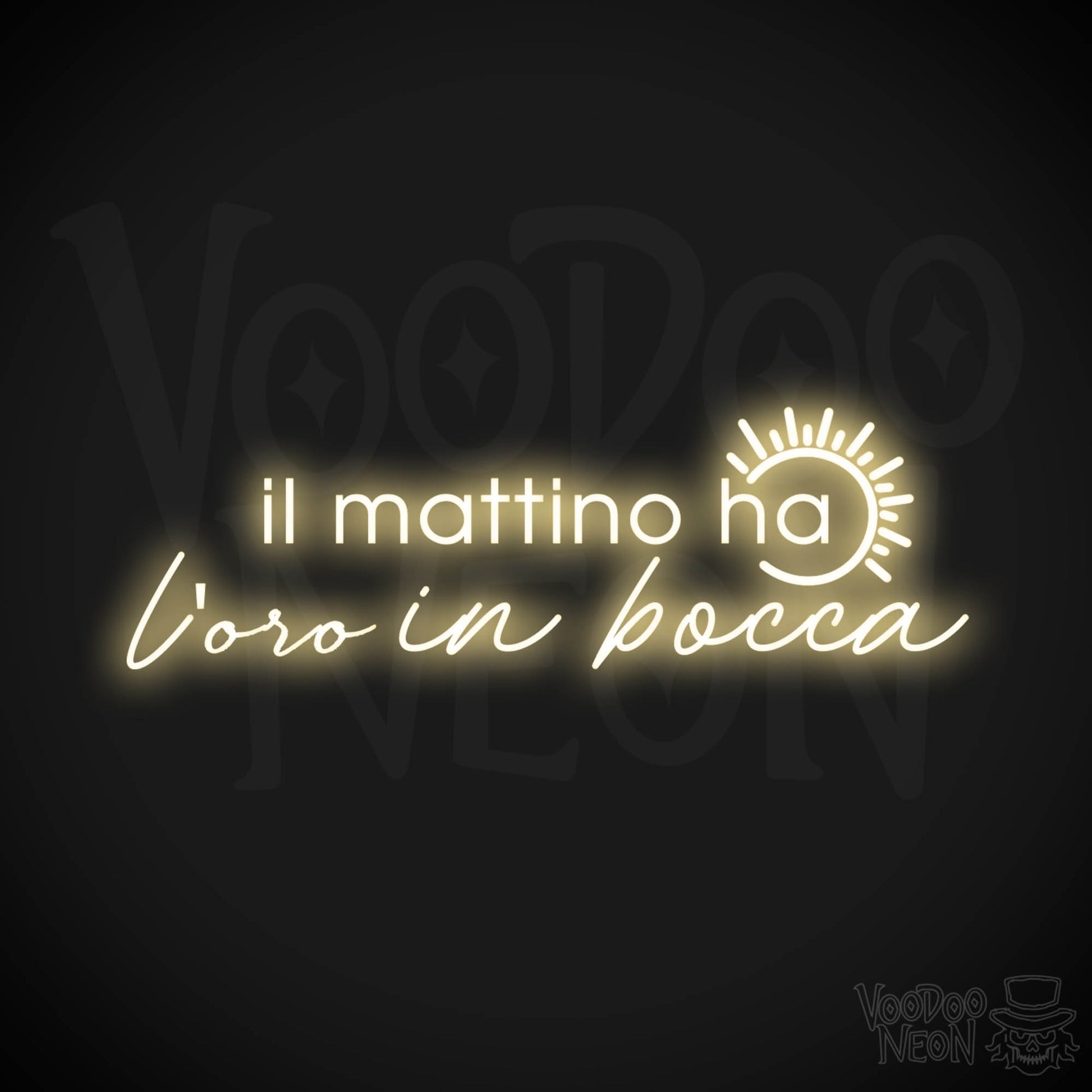 Il Mattino Ha L’oro In Bocca Neon Sign - Color Warm White