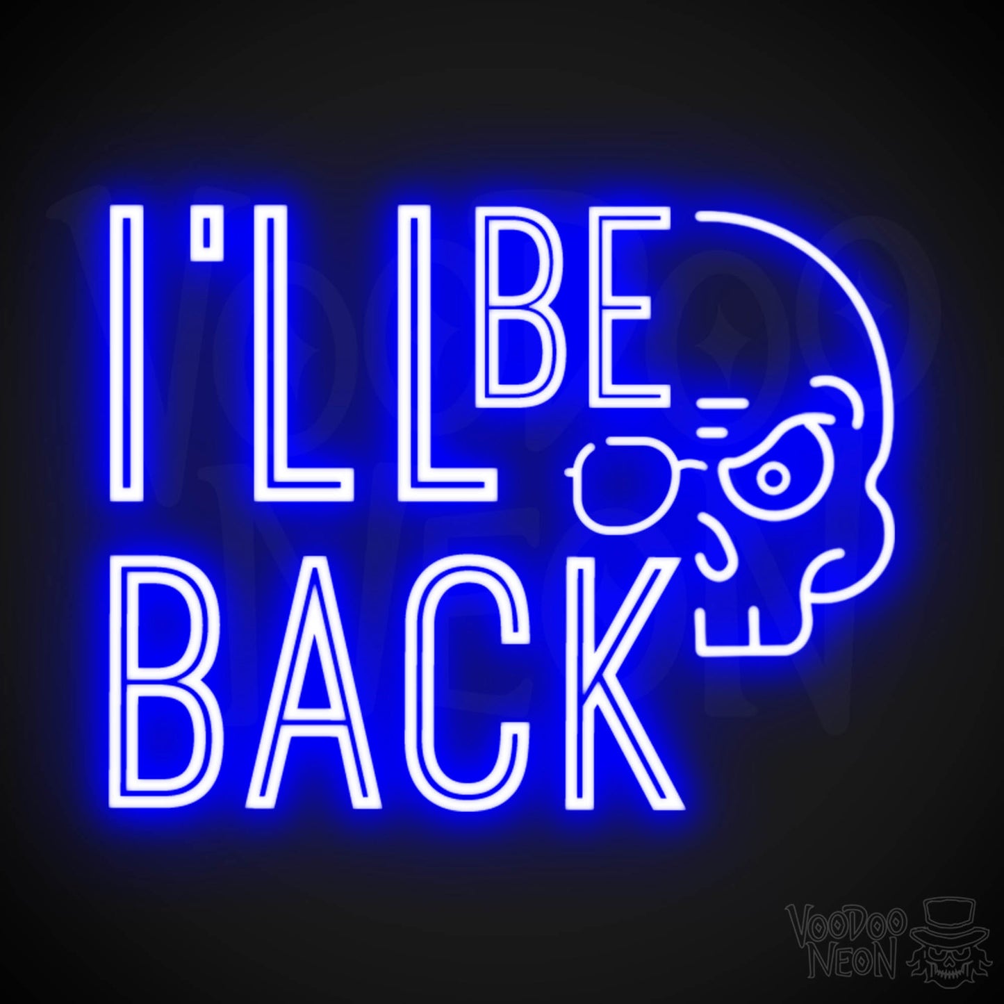 I'll Be Back Neon Sign - Neon I'll Be Back Sign - Light Up Sign Wall Art - Color Dark Blue