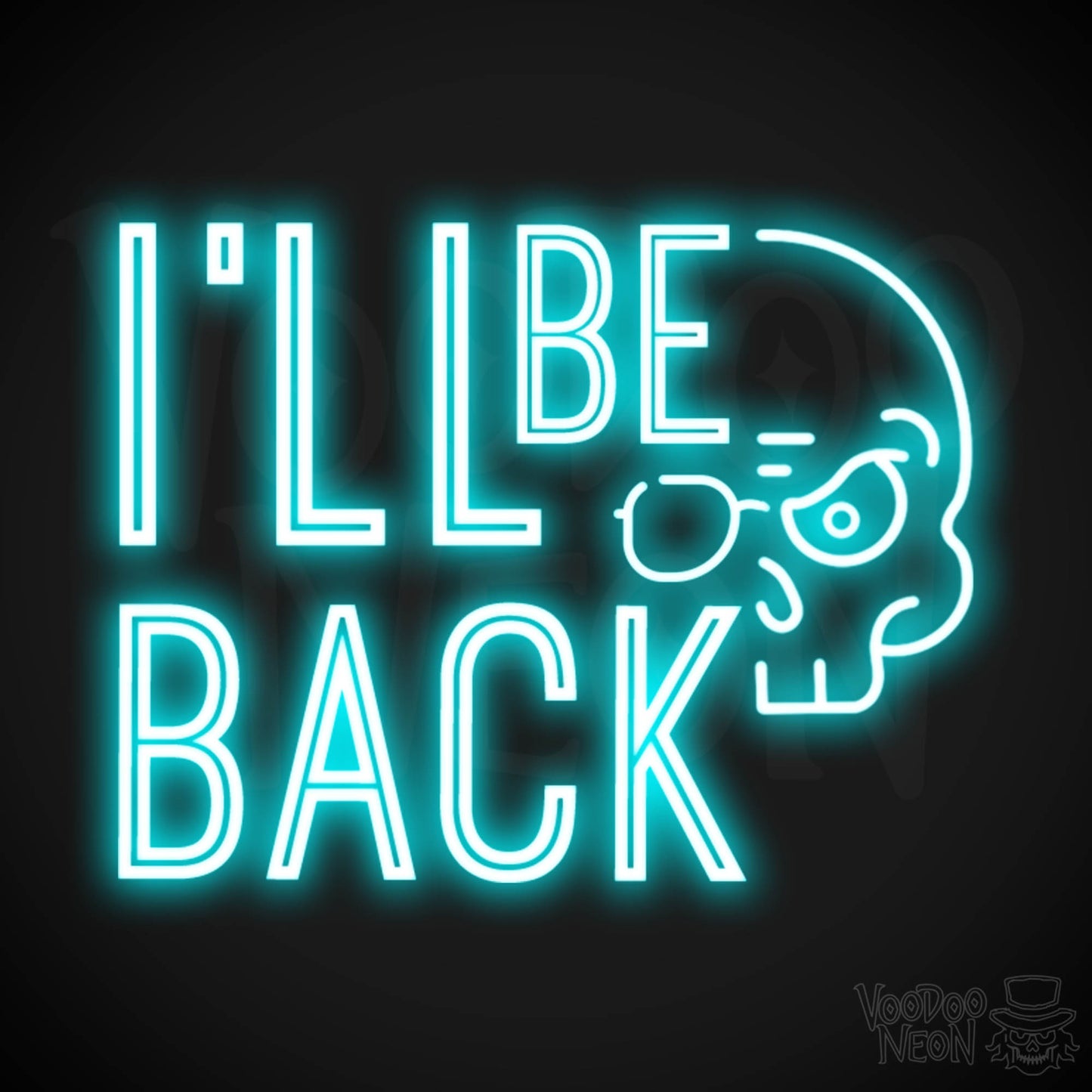 I'll Be Back Neon Sign - Neon I'll Be Back Sign - Light Up Sign Wall Art - Color Ice Blue
