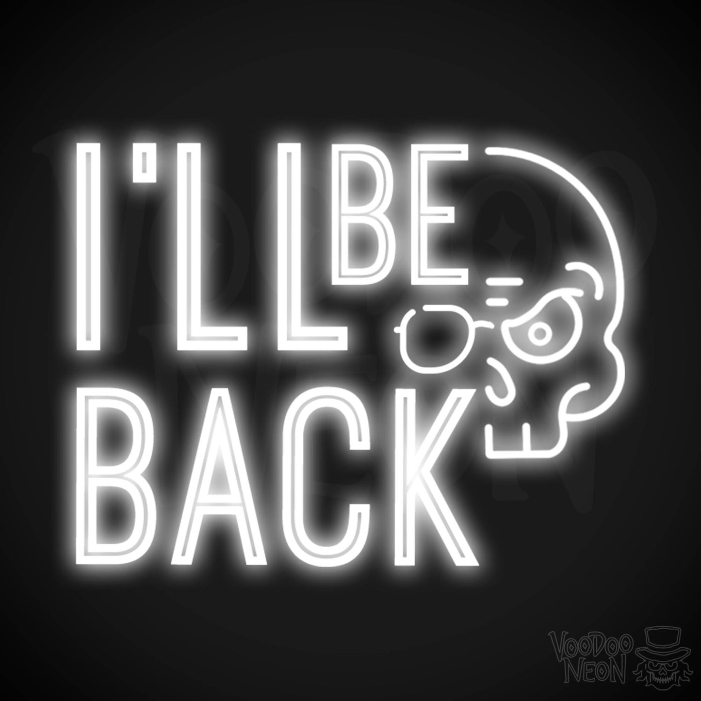I'll Be Back Neon Sign - Neon I'll Be Back Sign - Light Up Sign Wall Art - Color White