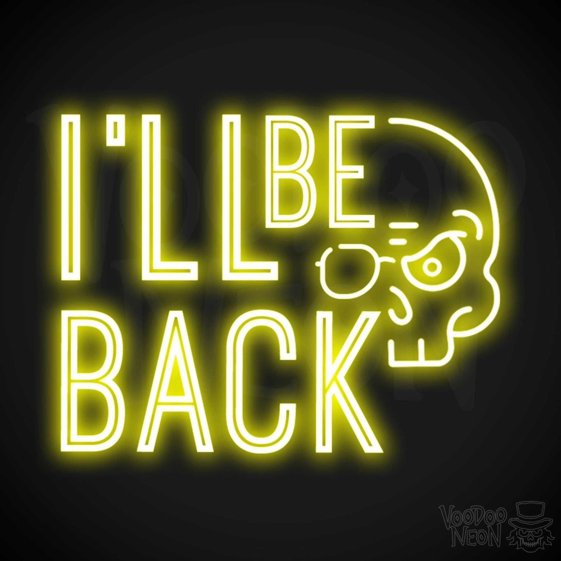 I'll Be Back Neon Sign - Neon I'll Be Back Sign - Light Up Sign Wall Art - Color Yellow