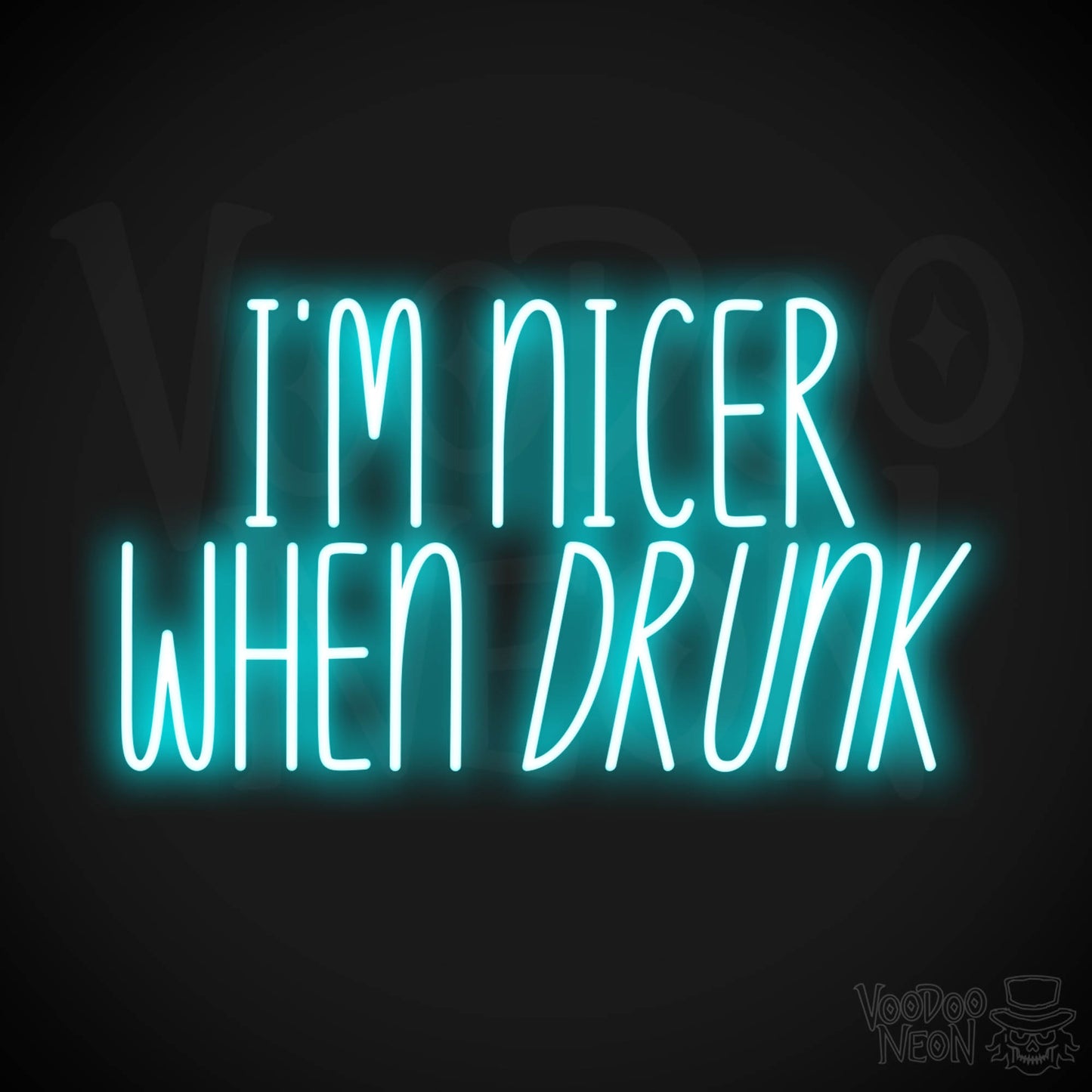 I'm Nicer When Drunk LED Neon - Ice Blue