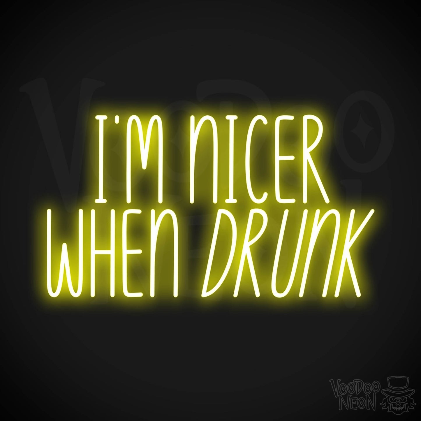 I'm Nicer When Drunk LED Neon - Yellow