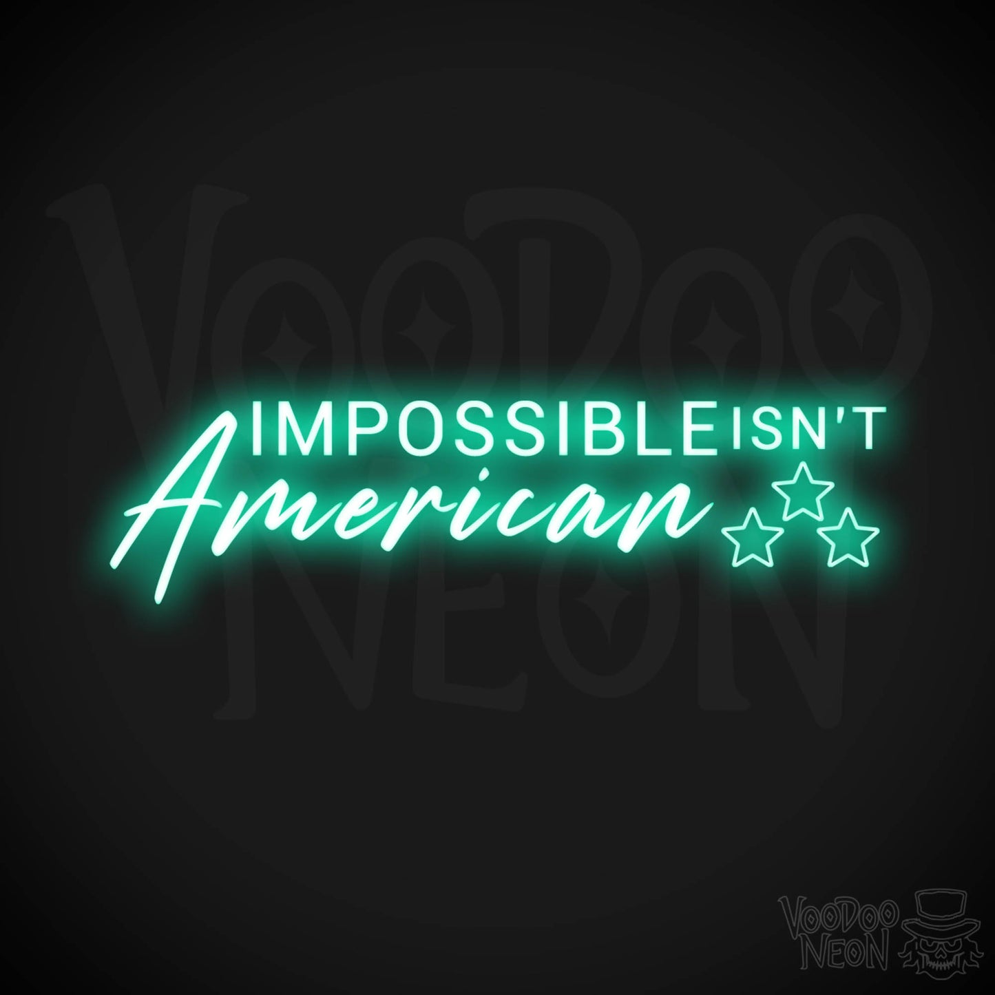 Impossible Isn’t American Neon Sign - Impossible Isn’t American Sign - Color Light Green