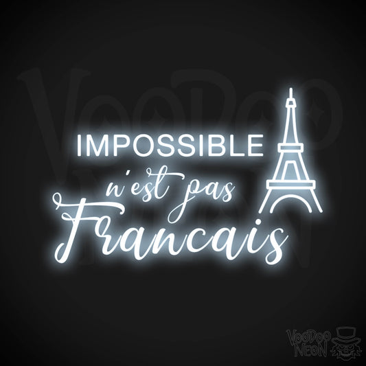 Impossible N’est Pas Français Neon Sign - Color Cool White