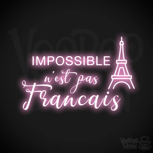 Impossible N’est Pas Français Neon Sign - Color Light Pink