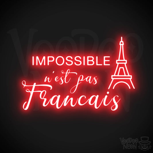 Impossible N’est Pas Français Neon Sign - Color Red