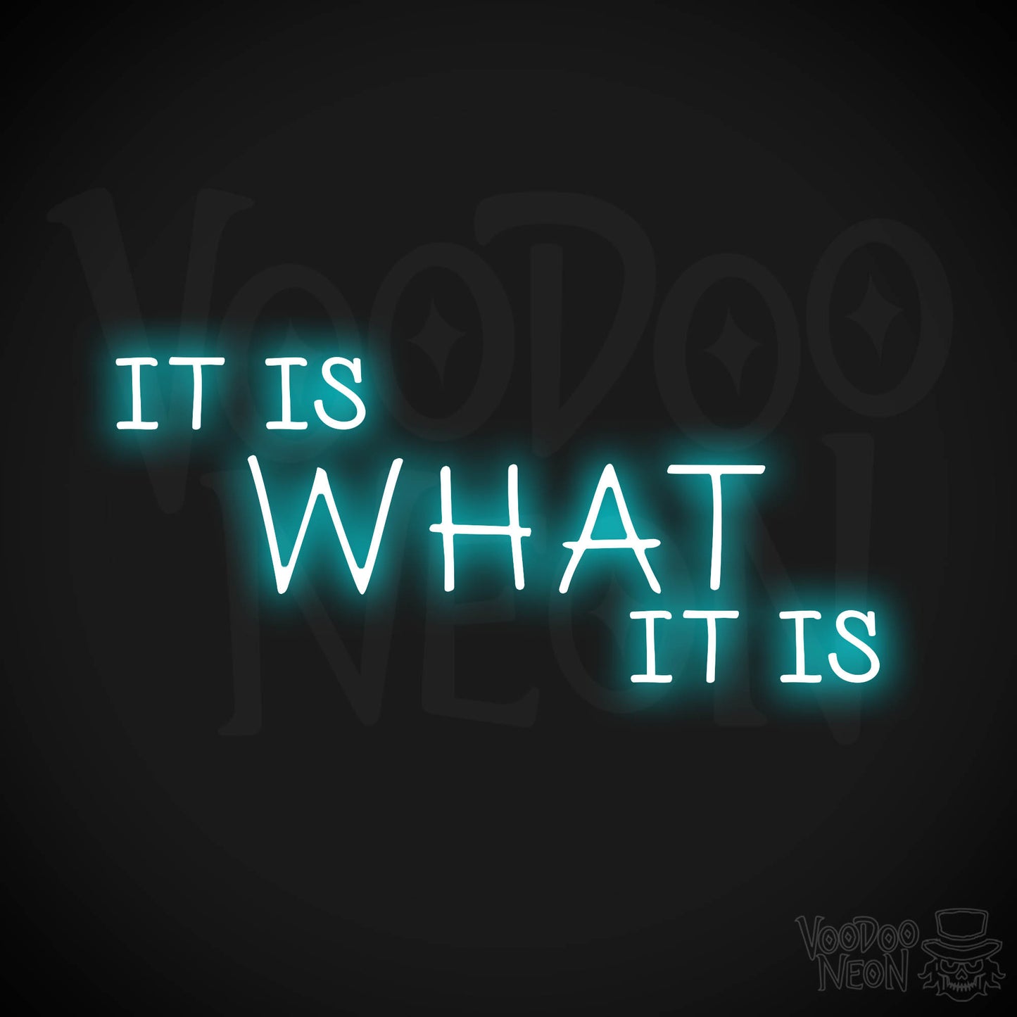 It Is What It Is LED Neon - Ice Blue