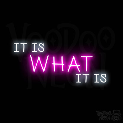 It Is What It Is LED Neon - Multi-Color