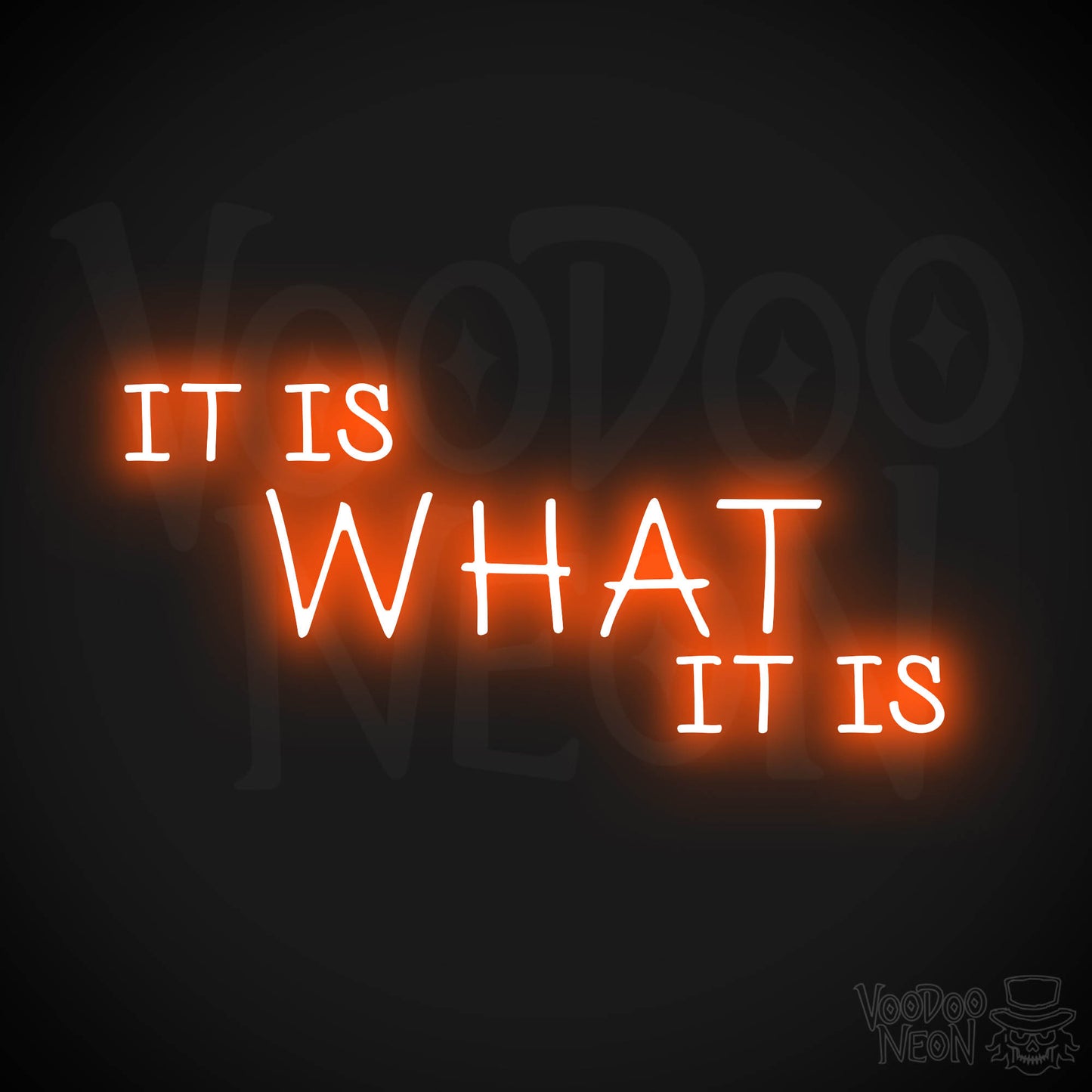 It Is What It Is LED Neon - Orange