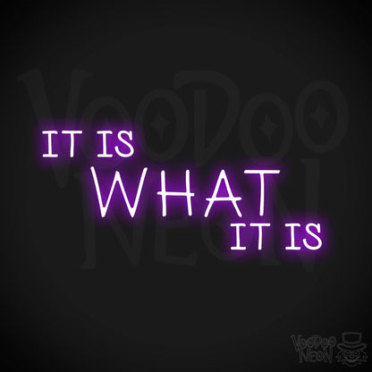 It Is What It Is LED Neon - Purple