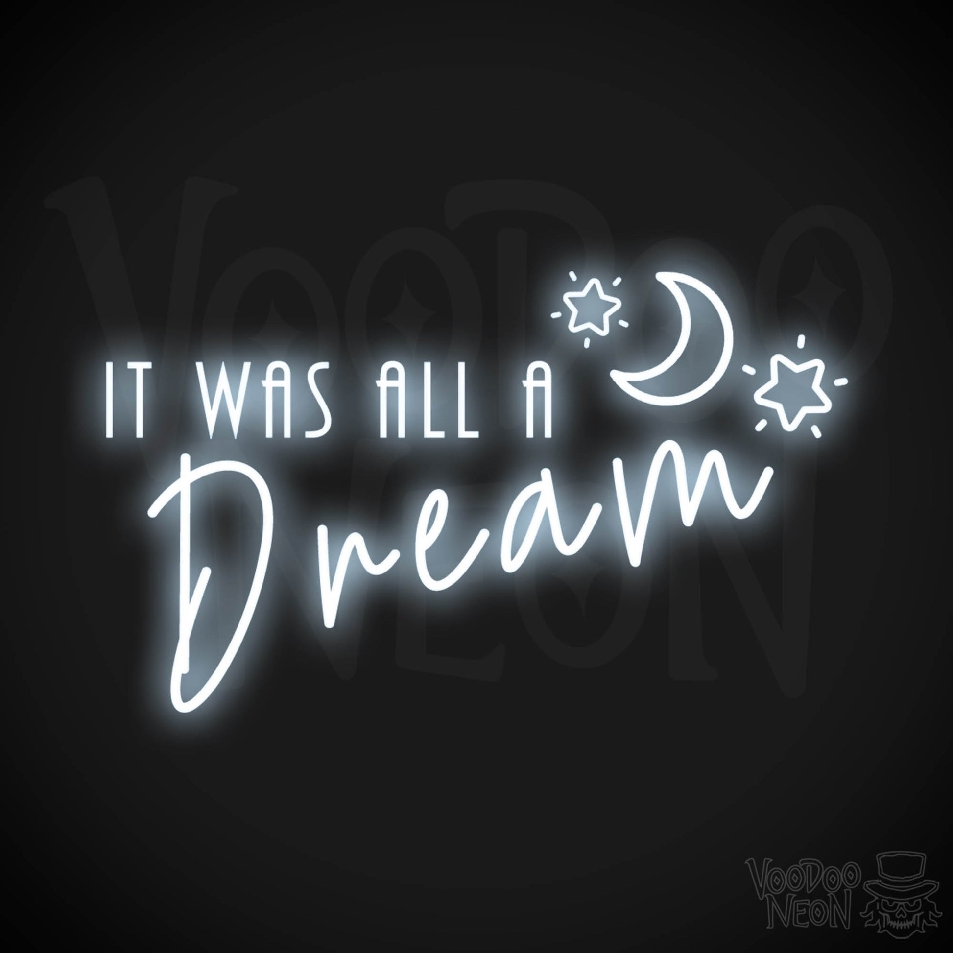 It Was All a Dream Neon Sign - Neon It Was All a Dream - LED Sign - Color Cool White