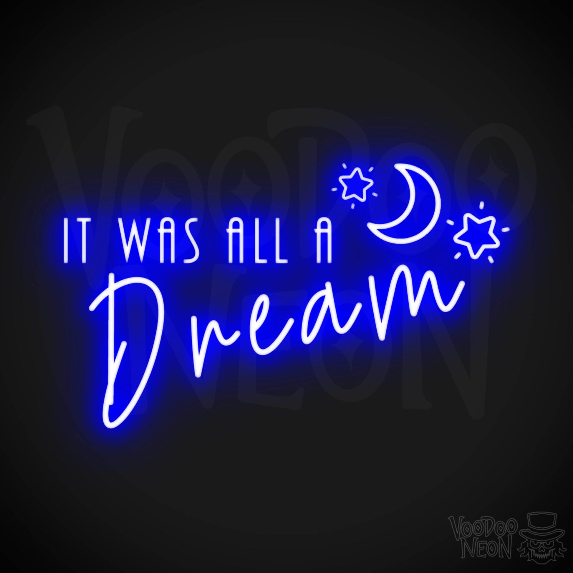 It Was All a Dream Neon Sign - Neon It Was All a Dream - LED Sign - Color Dark Blue