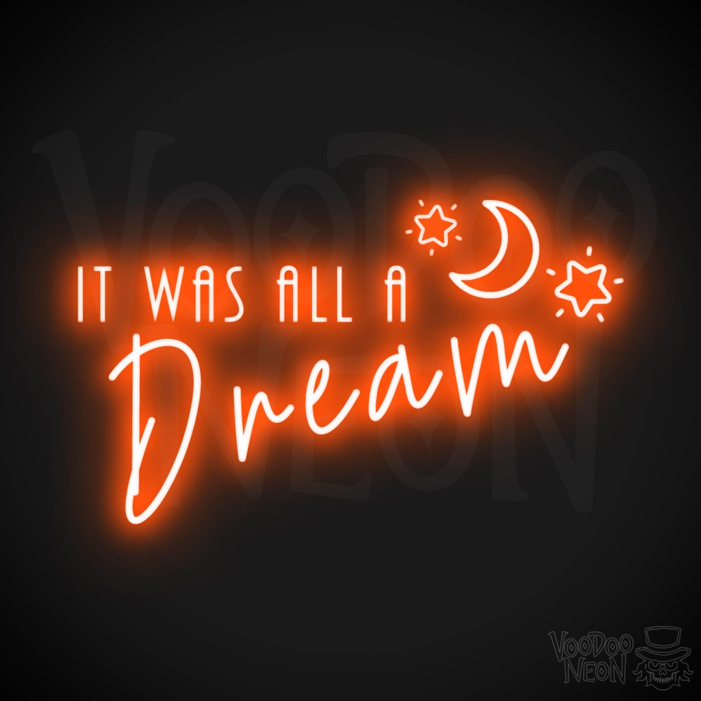 It Was All a Dream Neon Sign - Neon It Was All a Dream - LED Sign - Color Orange