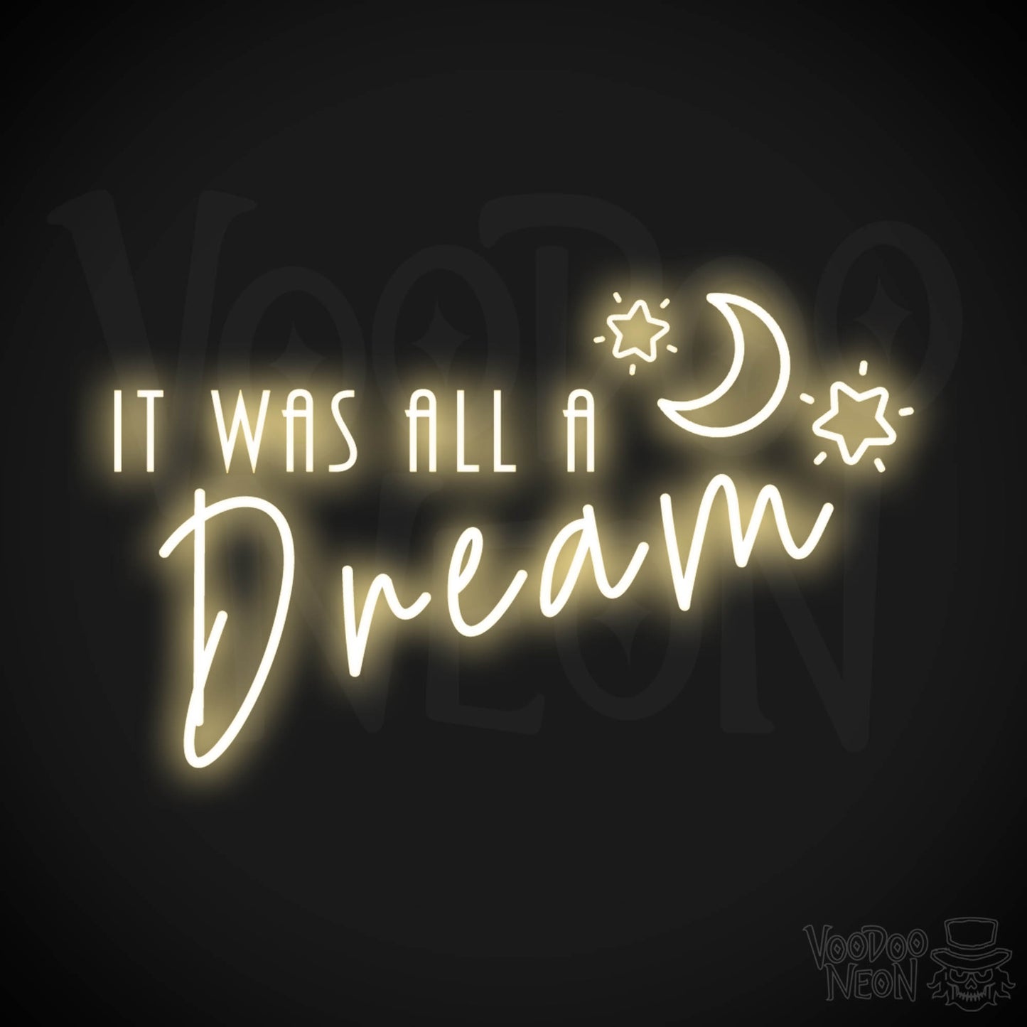It Was All a Dream Neon Sign - Neon It Was All a Dream - LED Sign - Color Warm White