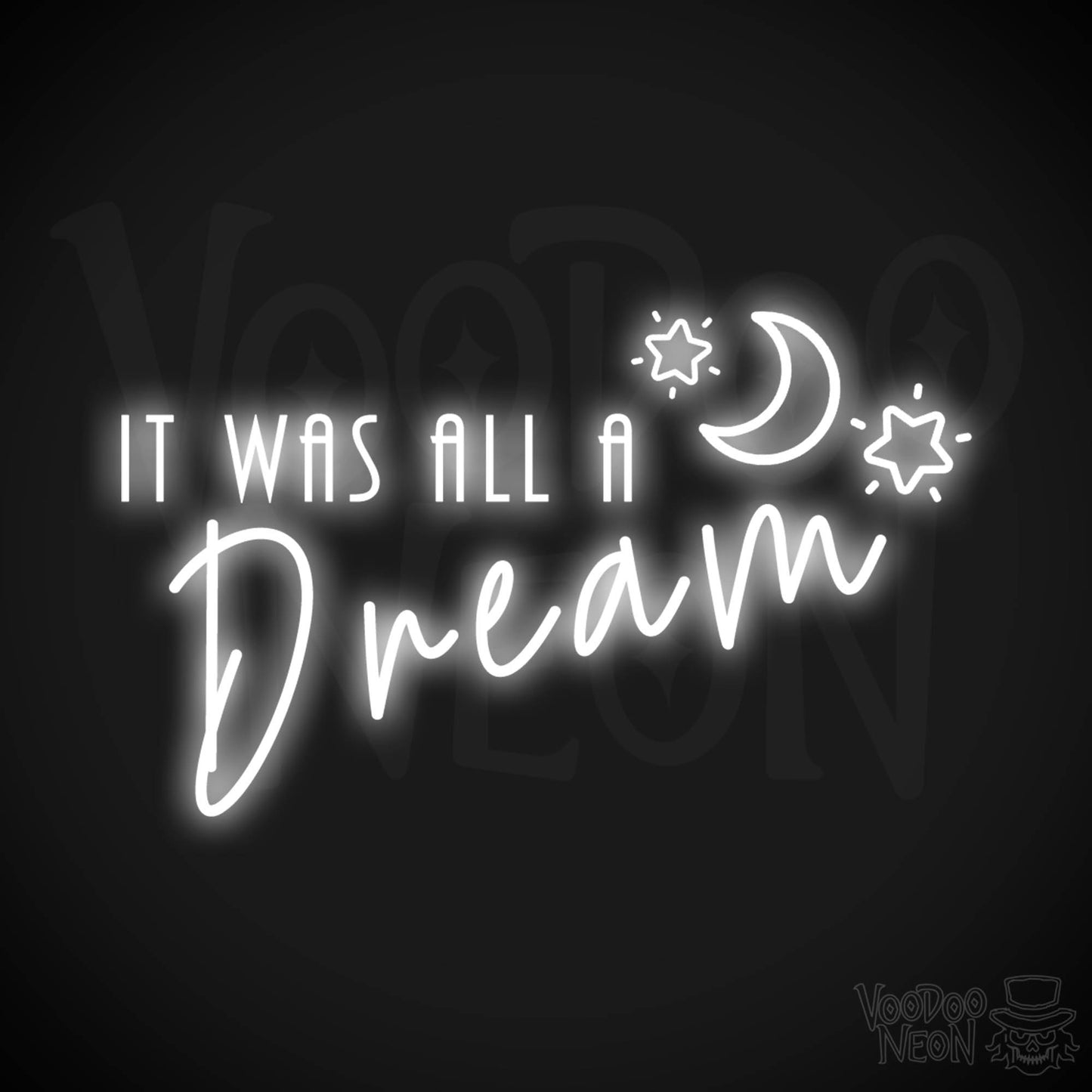 It Was All a Dream Neon Sign - Neon It Was All a Dream - LED Sign - Color White