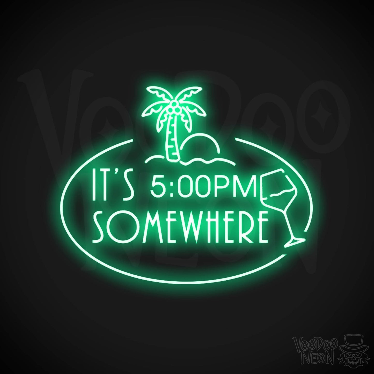 It's 5pm Somewhere Neon Sign - Neon its 5pm Somewhere Sign - Color Green