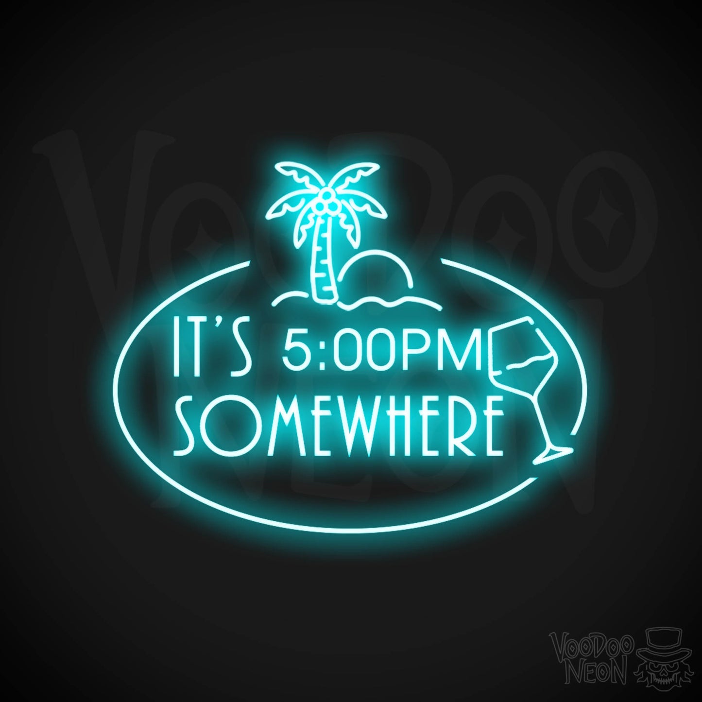 It's 5pm Somewhere Neon Sign - Neon its 5pm Somewhere Sign - Color Ice Blue