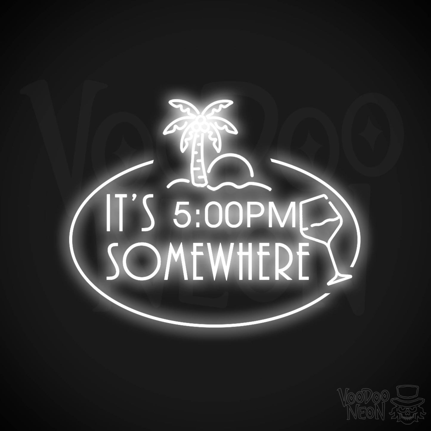 It's 5pm Somewhere Neon Sign - Neon its 5pm Somewhere Sign - Color White