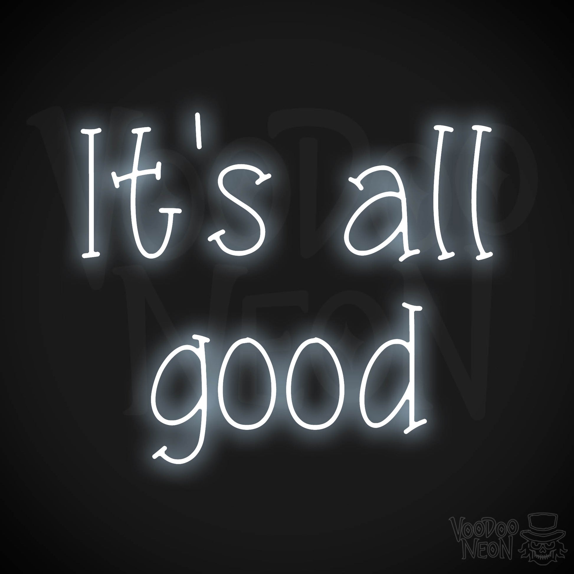 It's All Good LED Neon - Cool White