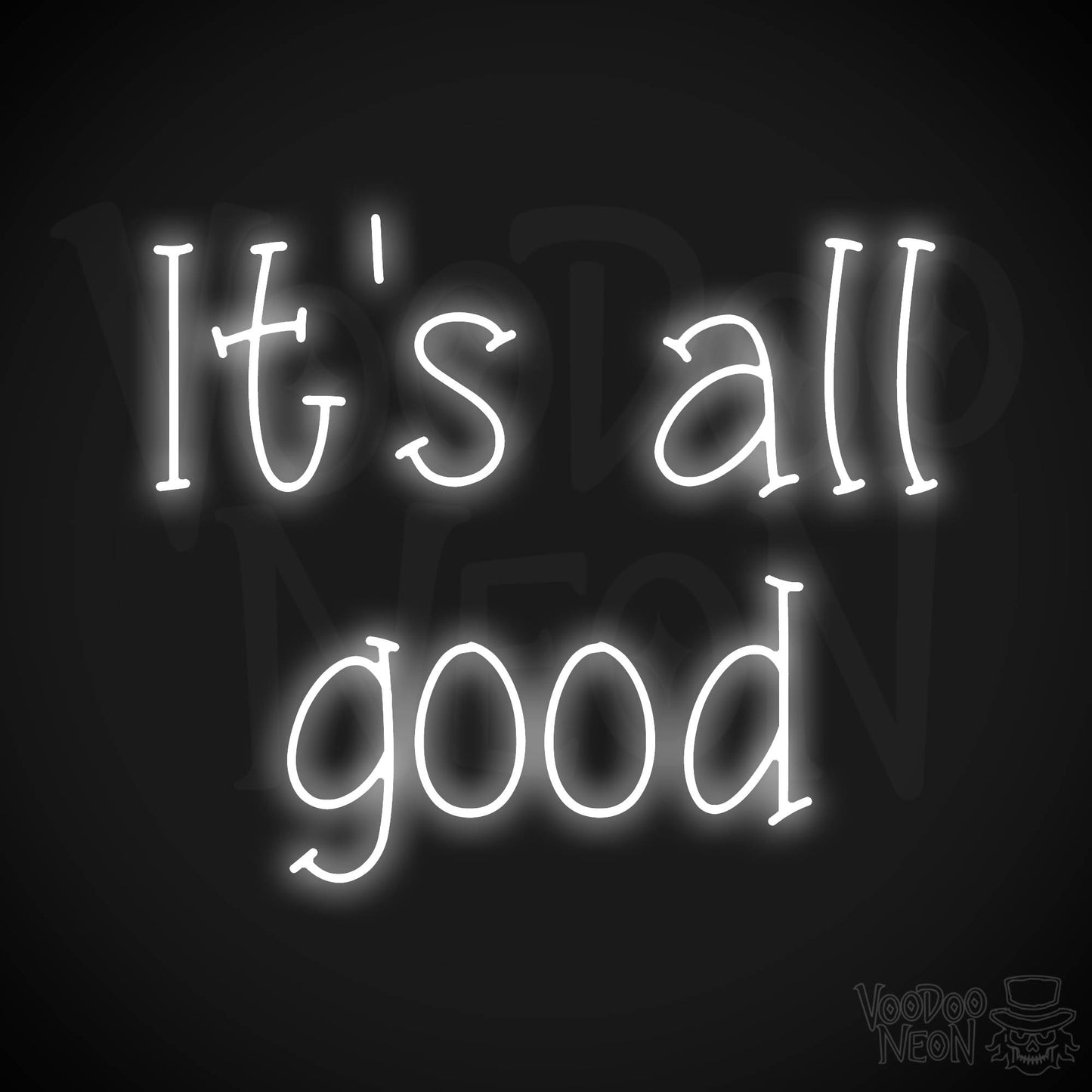 It's All Good LED Neon - White