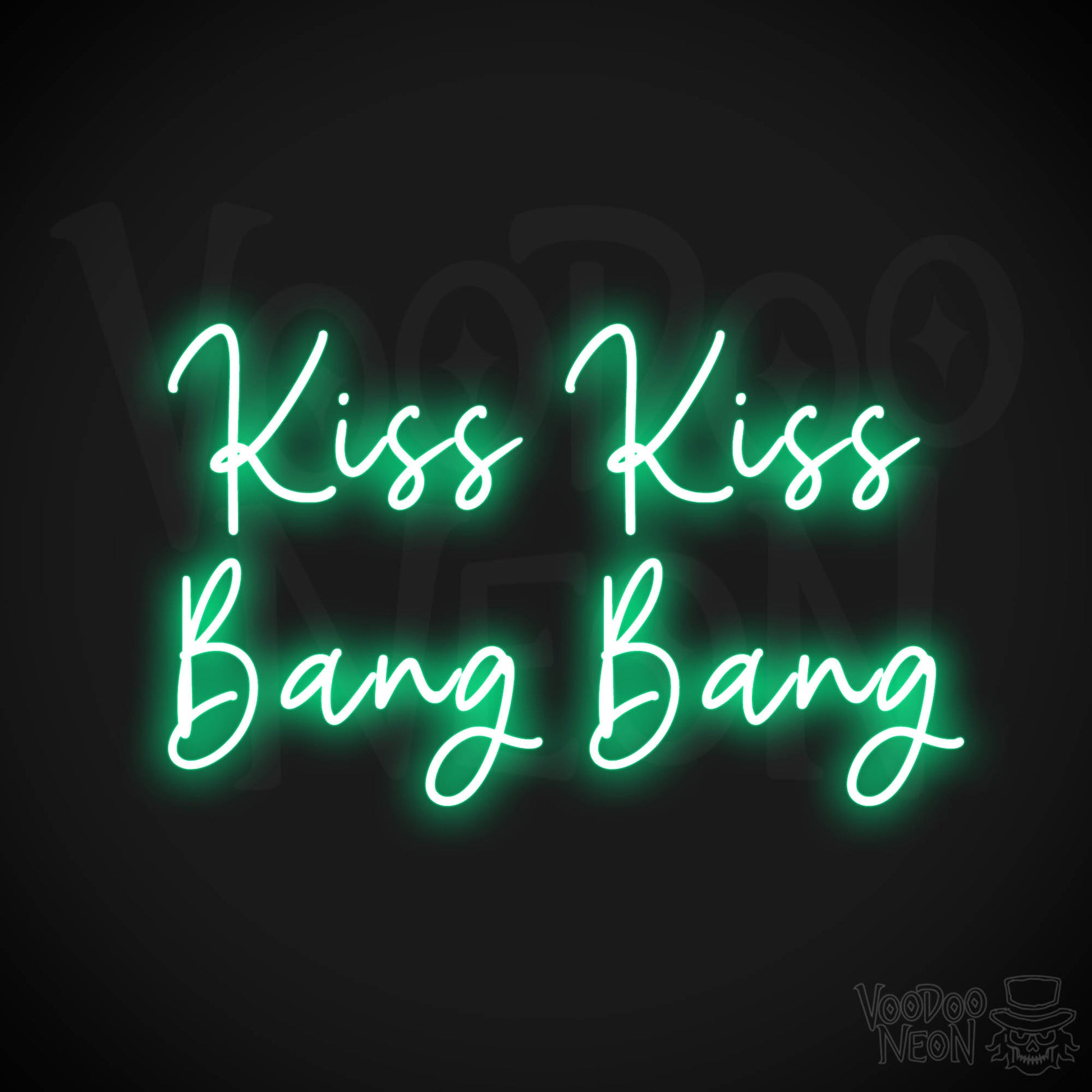 Kiss Kiss Bang Bang Neon Sign - Green