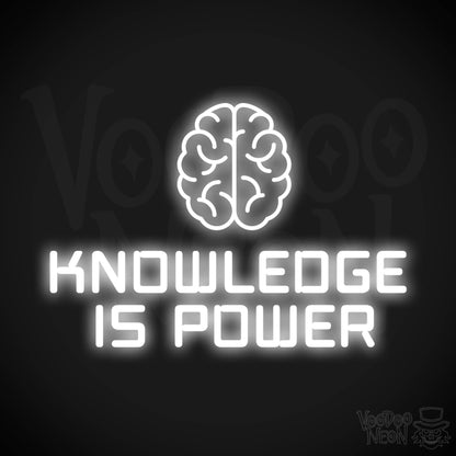 Knowledge Is Power Neon Sign - Neon Knowledge Is Power Sign - LED Neon Wall Art - Color White