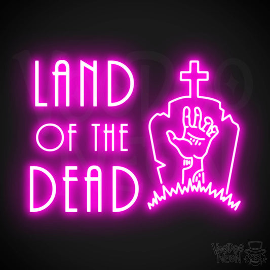 Land Of The Dead Neon Sign - Wall Art - Color Pink