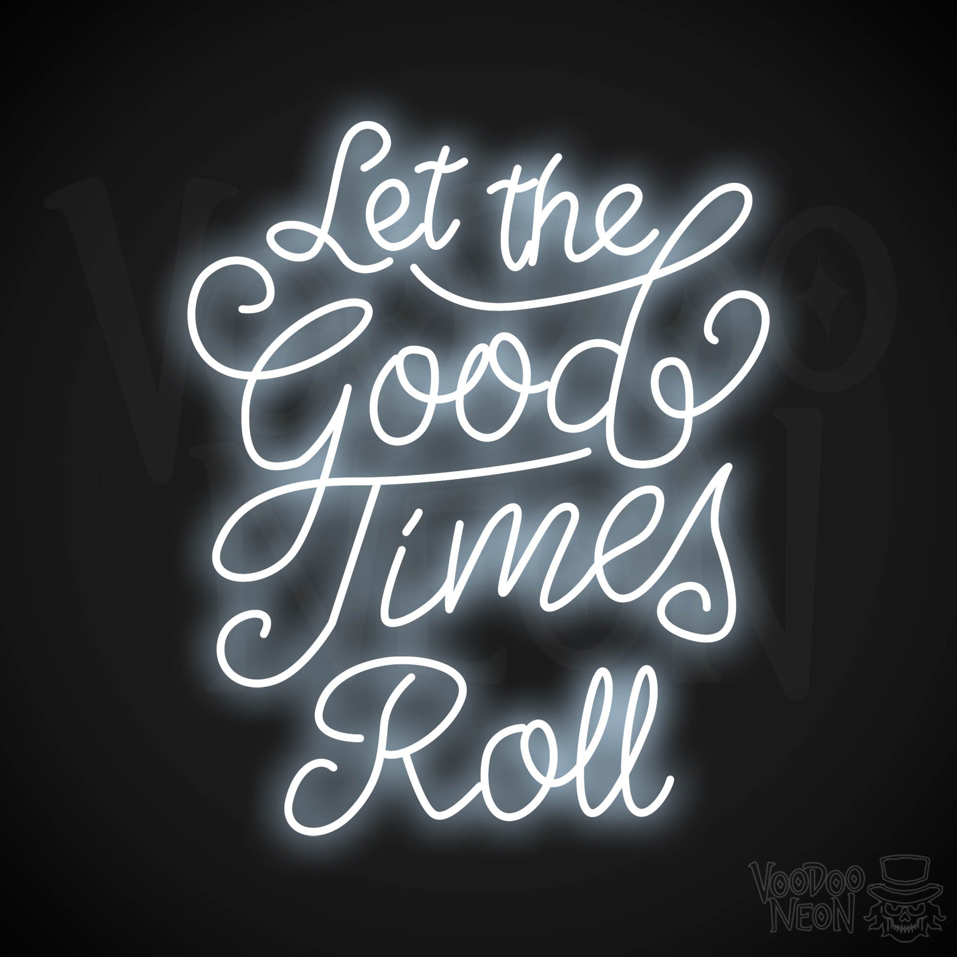 Let The Good Times Roll LED Neon - Cool White