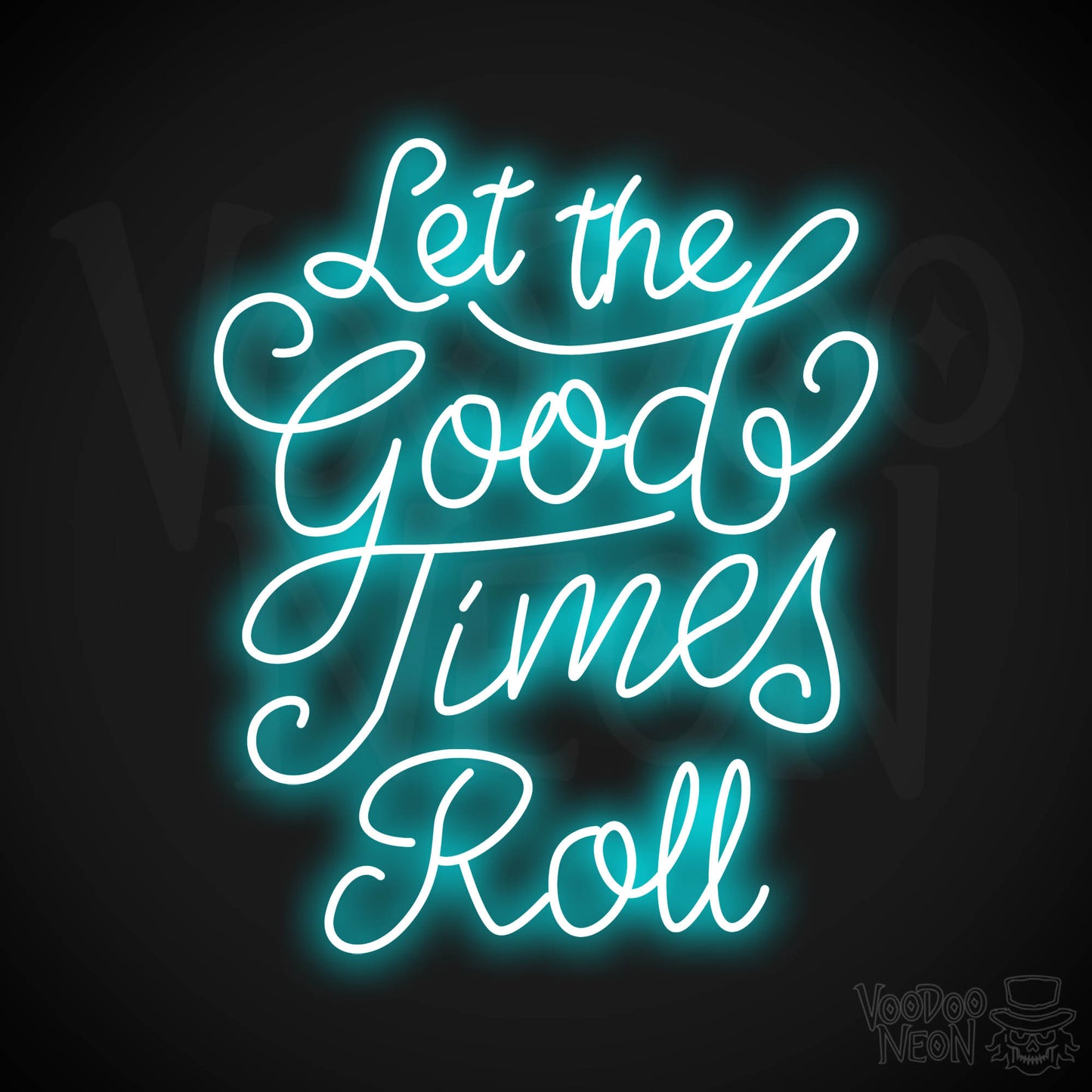 Let The Good Times Roll LED Neon - Ice Blue