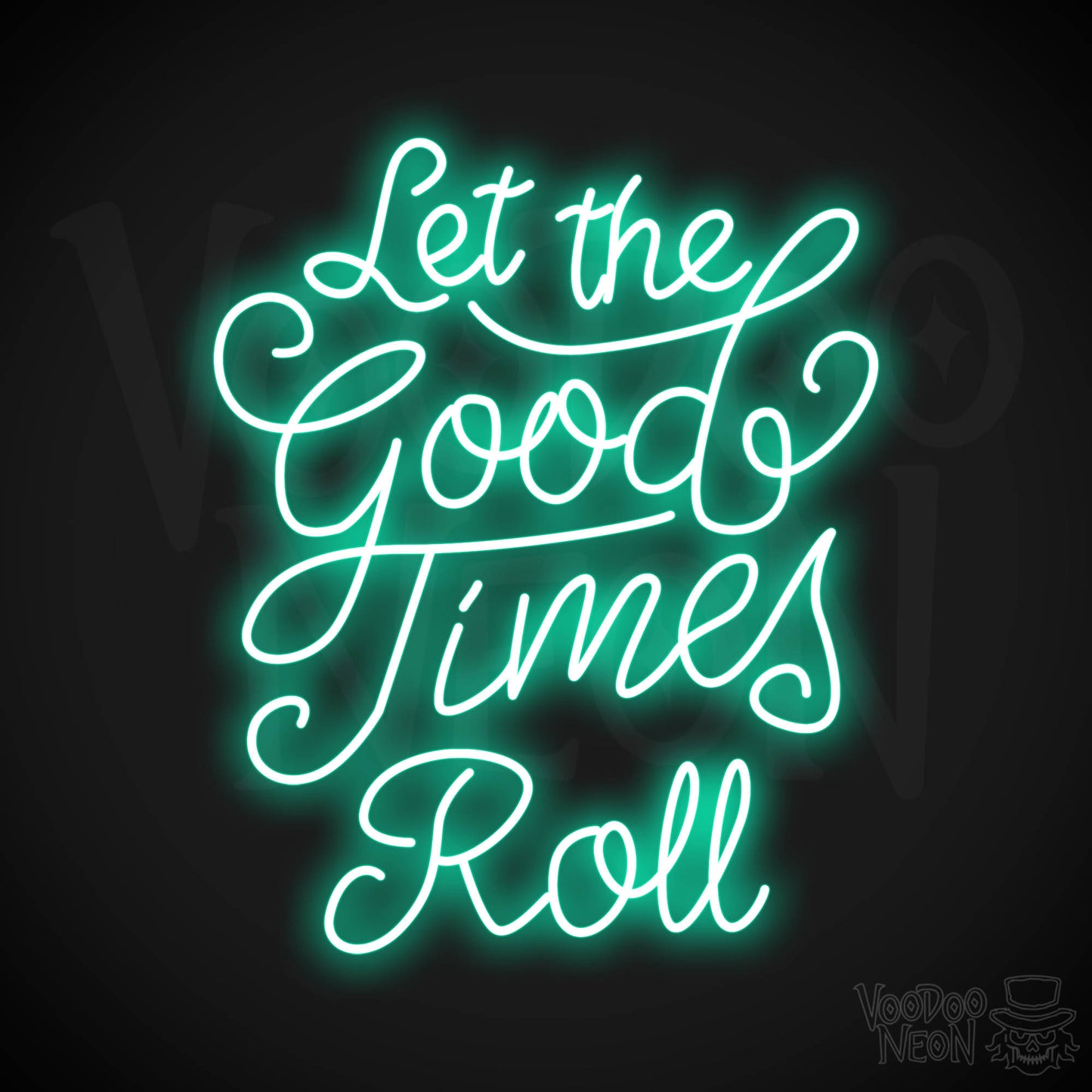 Let The Good Times Roll LED Neon - Light Green