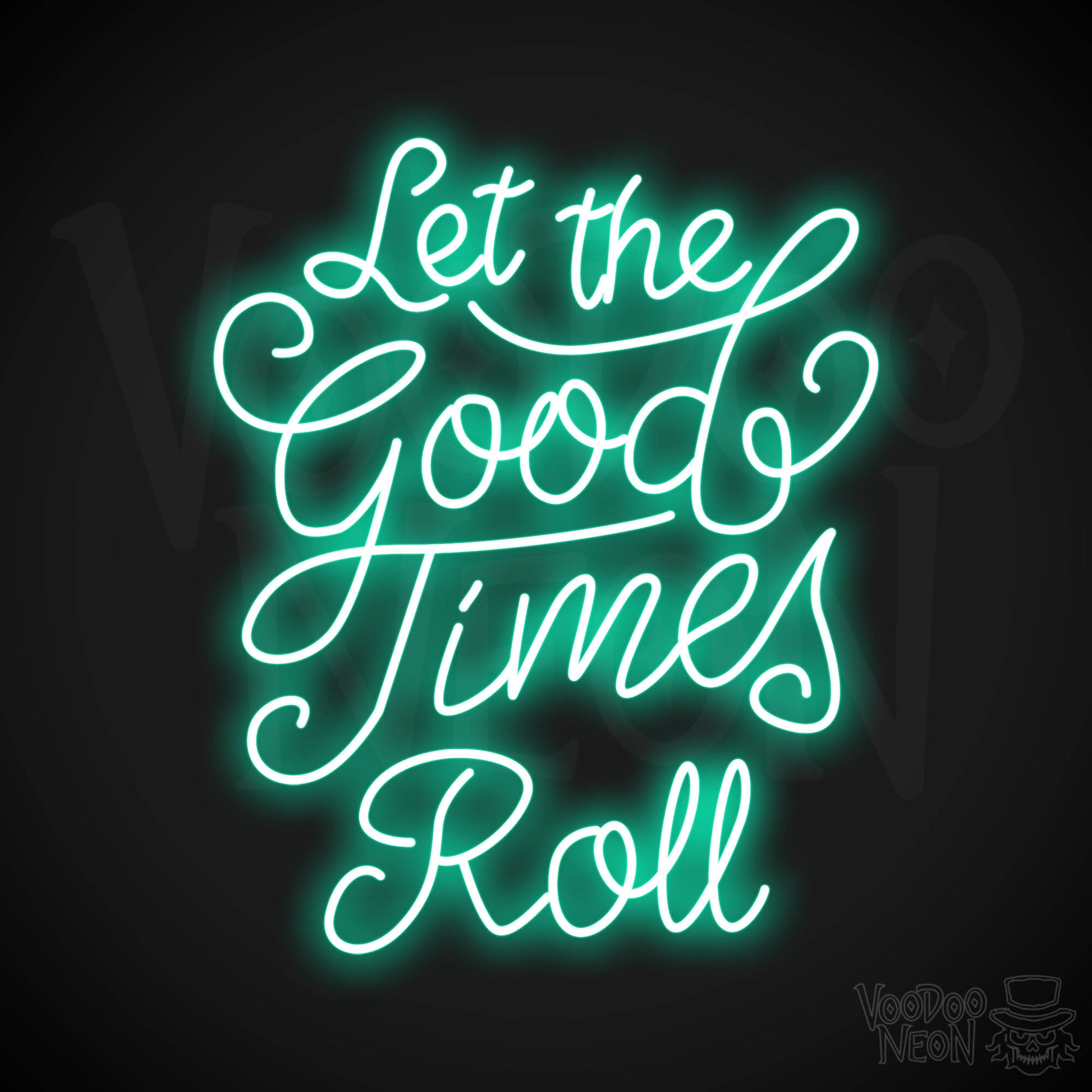 Let The Good Times Roll LED Neon - Light Green